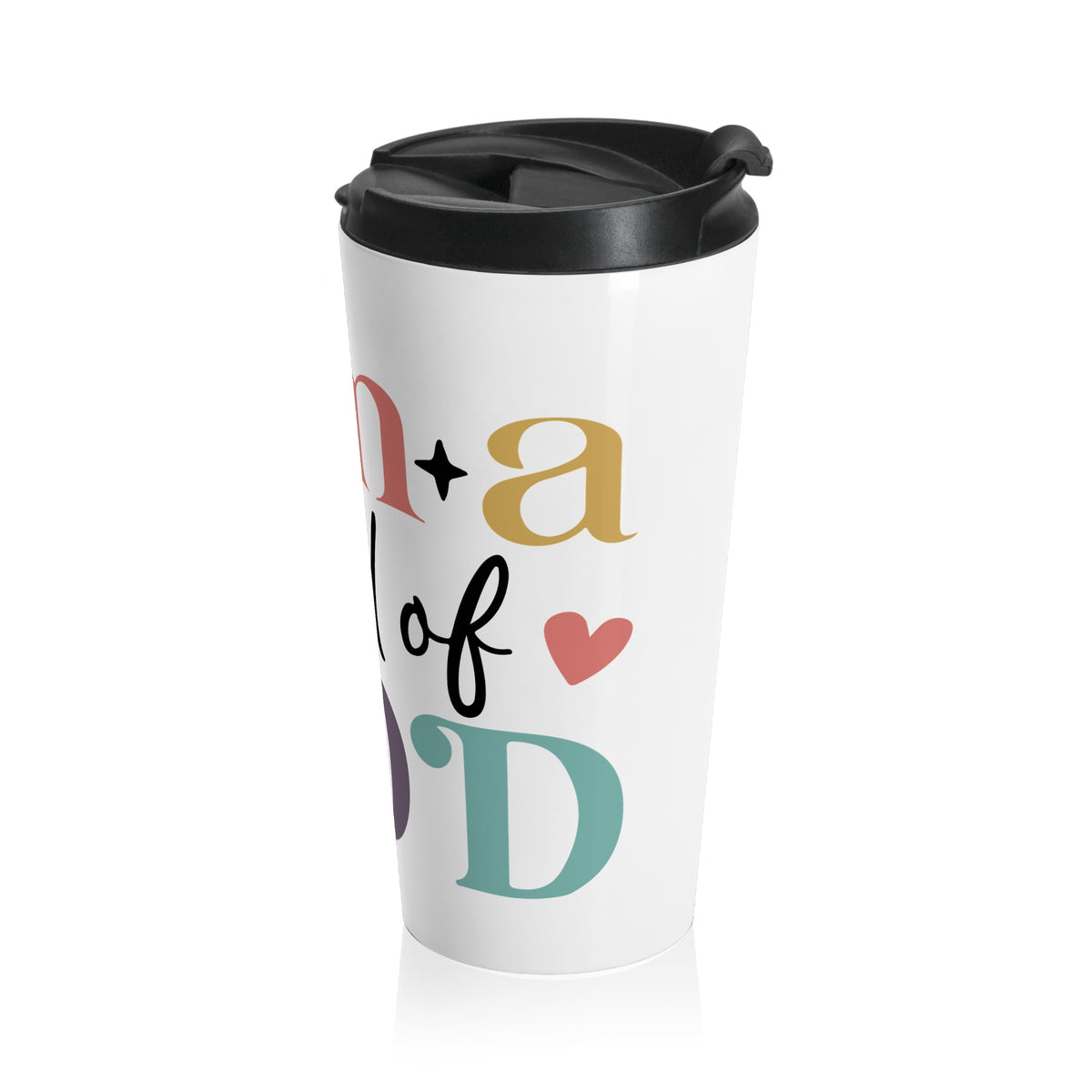 I Am a child of God Travel Mug Inspirational Stainless Steel Tumbler