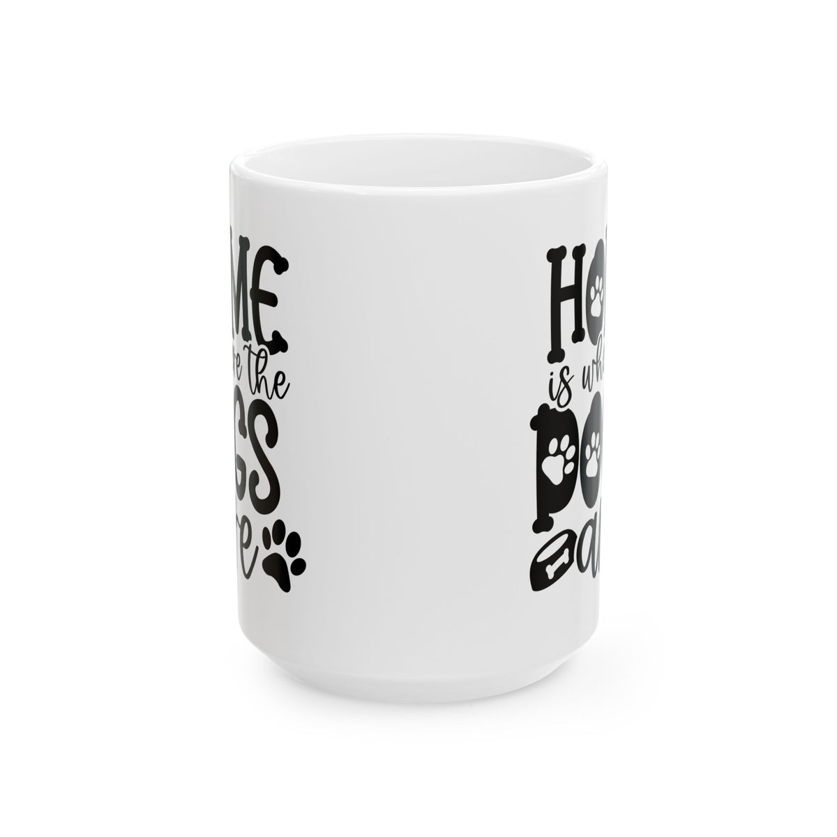 Home is Where the Dogs Are Cute Ceramic Mug Coffee Cup (11oz & 15oz)