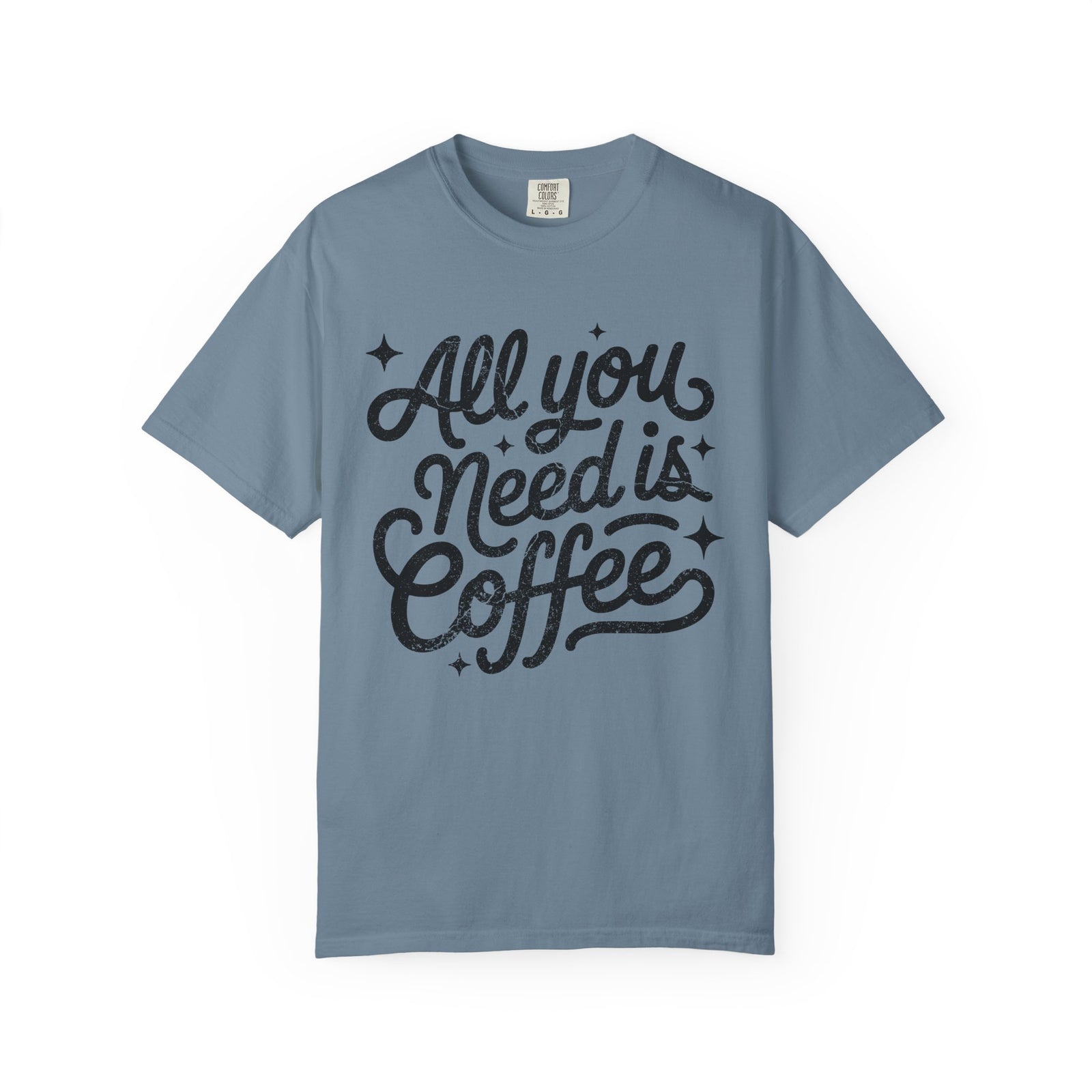 All You Need Is Coffee T-Shirt Retro Script Coffee Lover Distressed Graphic Tee