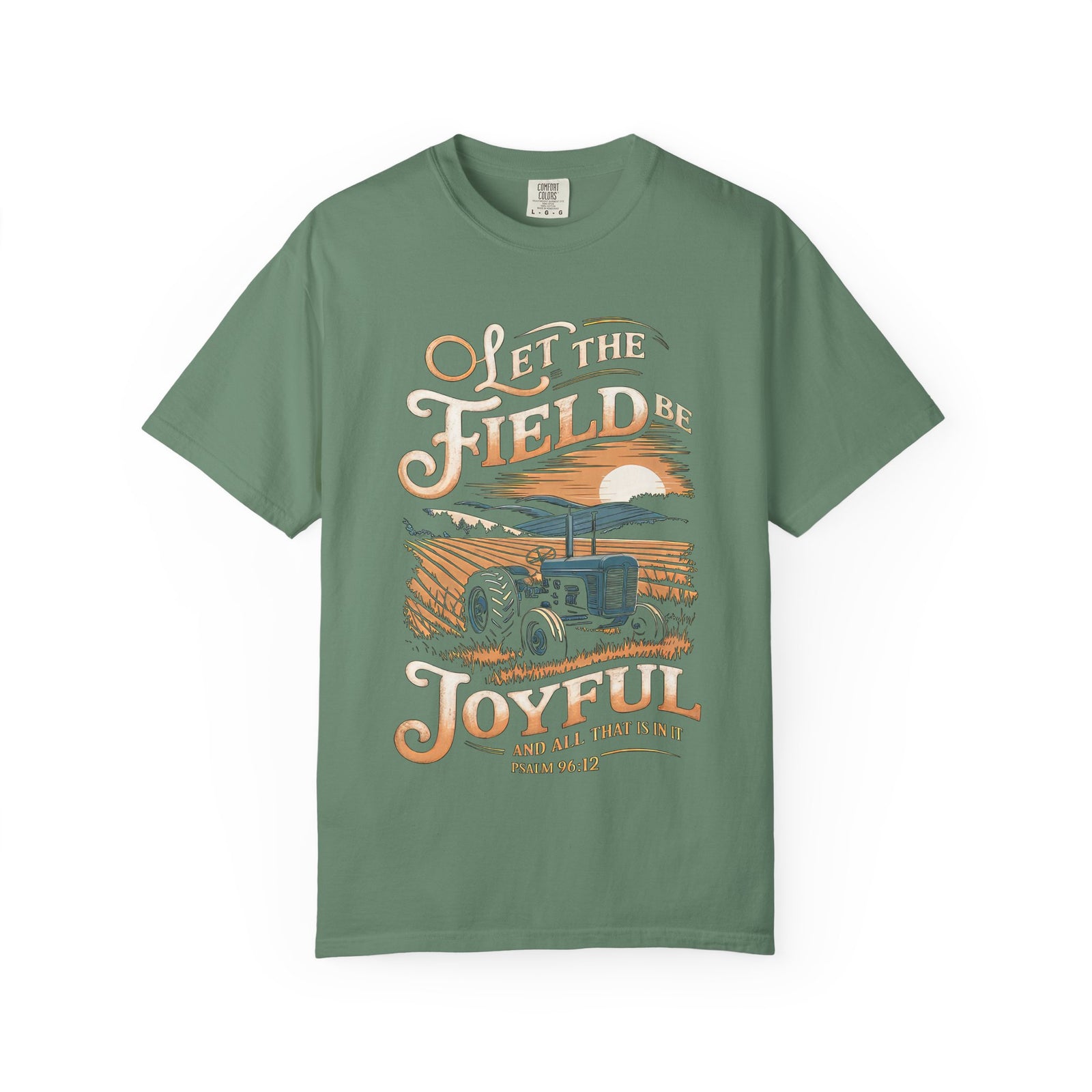 Let the Field Be Joyful T-Shirt Tractor Christian Graphic Tee