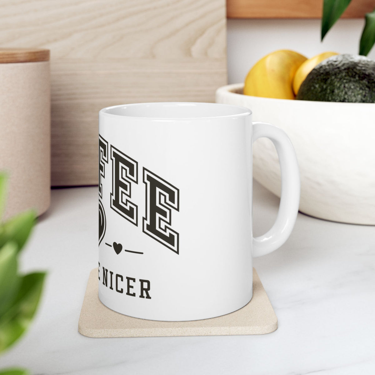 Coffee Makes Me Nicer Heart Cute Ceramic Mug Coffee Cup (11oz & 15oz)