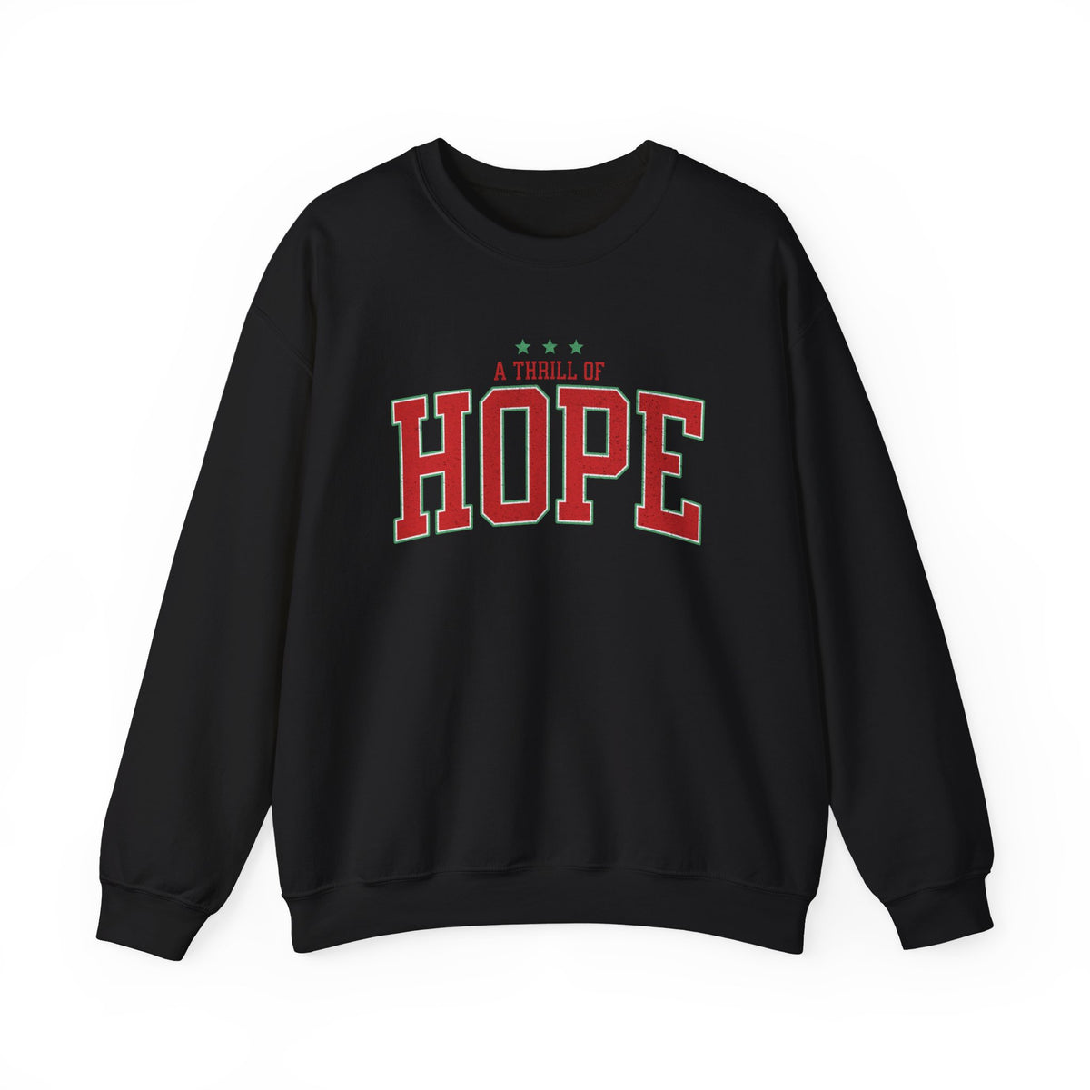 A Thrill of Hope Christmas Season Distressed Crewneck Unisex Sweatshirt
