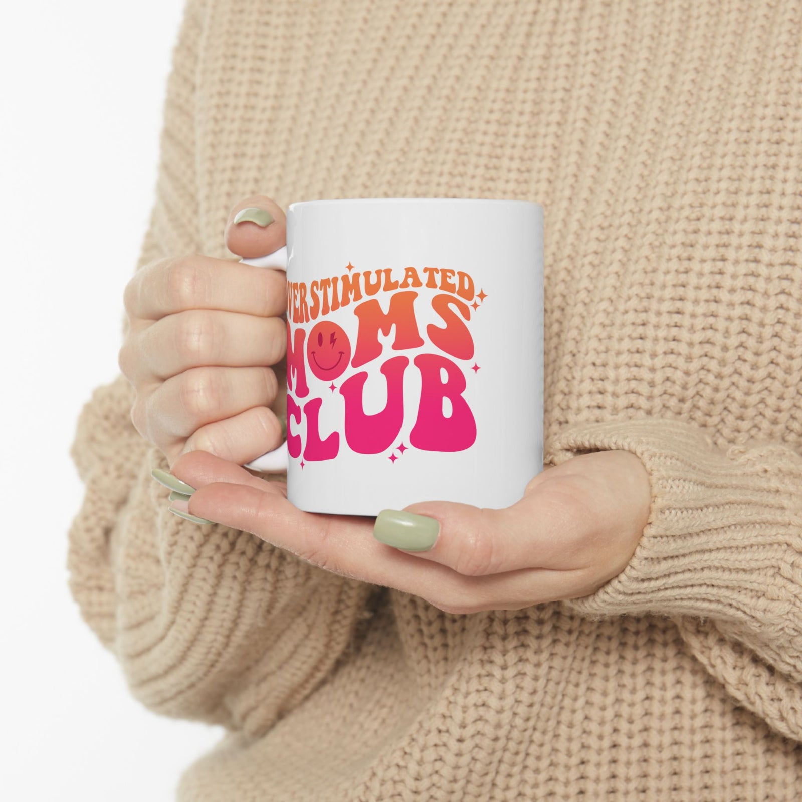 Overstimulated Moms Club Pink & Orange Cute Ceramic Mug Coffee Cup (11oz & 15oz)