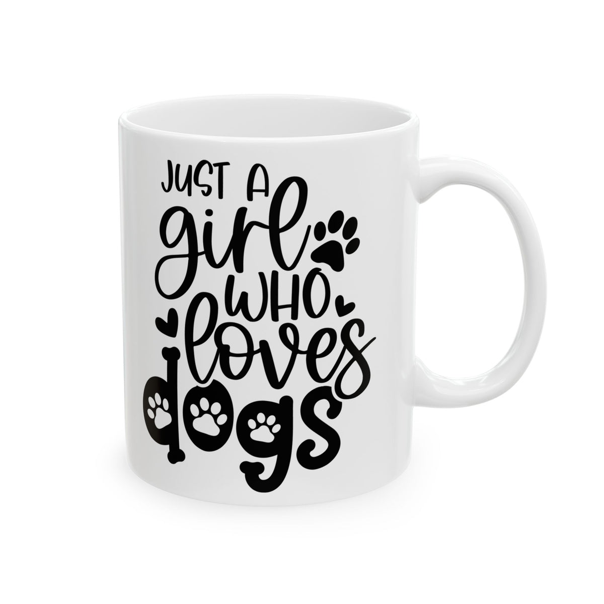 Just A Girl Who Loves Dogs Cute Ceramic Mug Coffee Cup (11oz & 15oz)