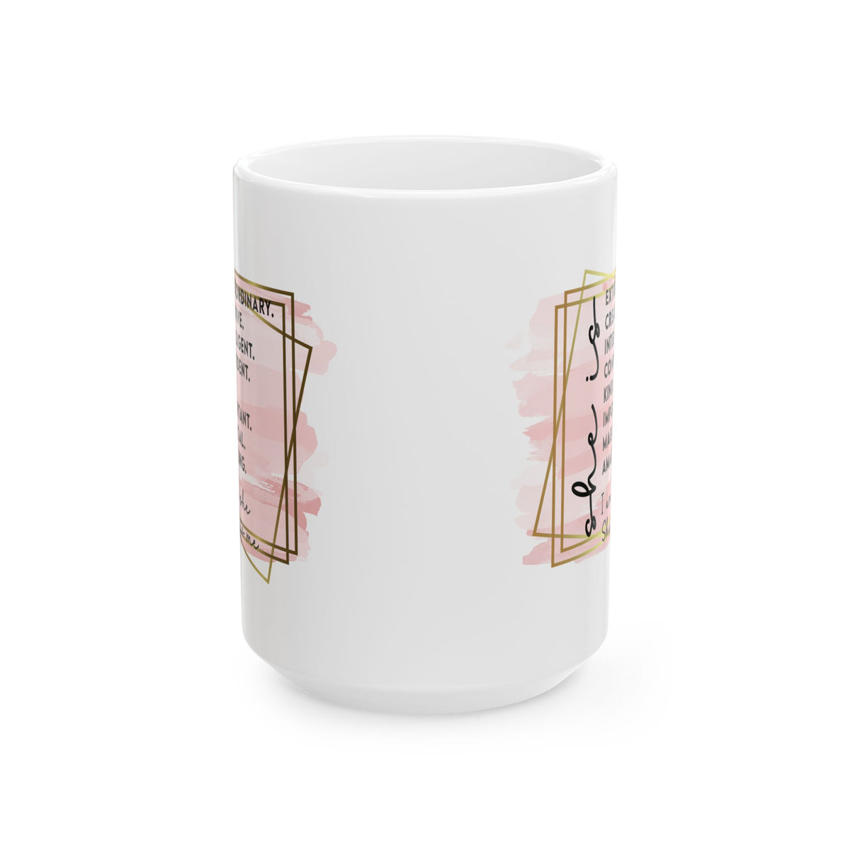 She is Me Inspirational Mug Coffee Cup (11oz & 15oz) - Sydney So Sweet