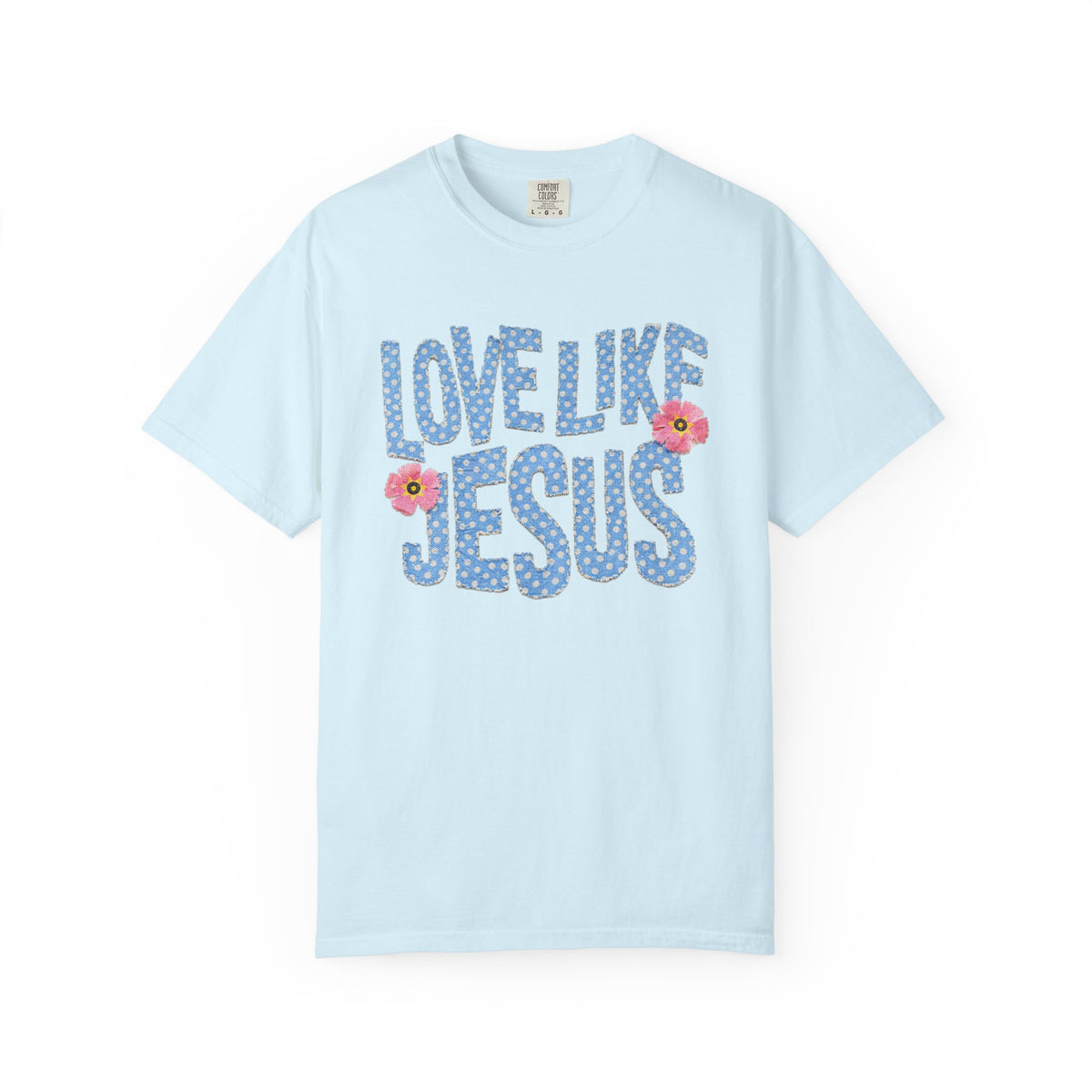 Love Like Jesus T‑Shirt Christian Floral Faith Graphic Tee