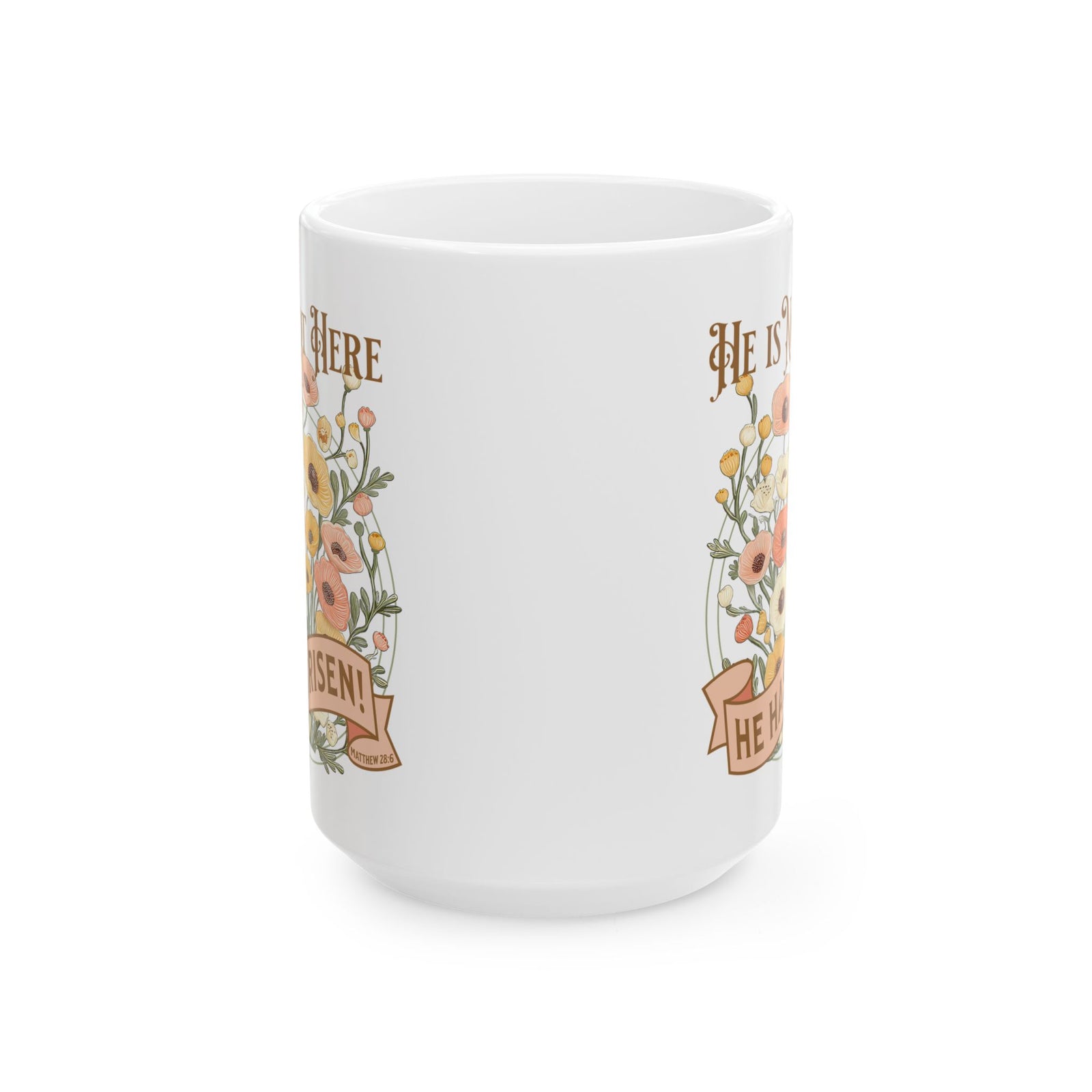 He is Not Here He Has Risen Easter Christian Ceramic Mug Coffee Cup (11oz & 15oz)