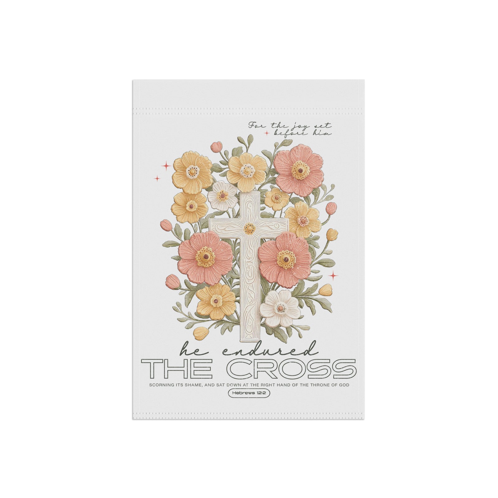 For the Joy Set Before Him Floral Cross Garden Flag Decorative Yard Banner