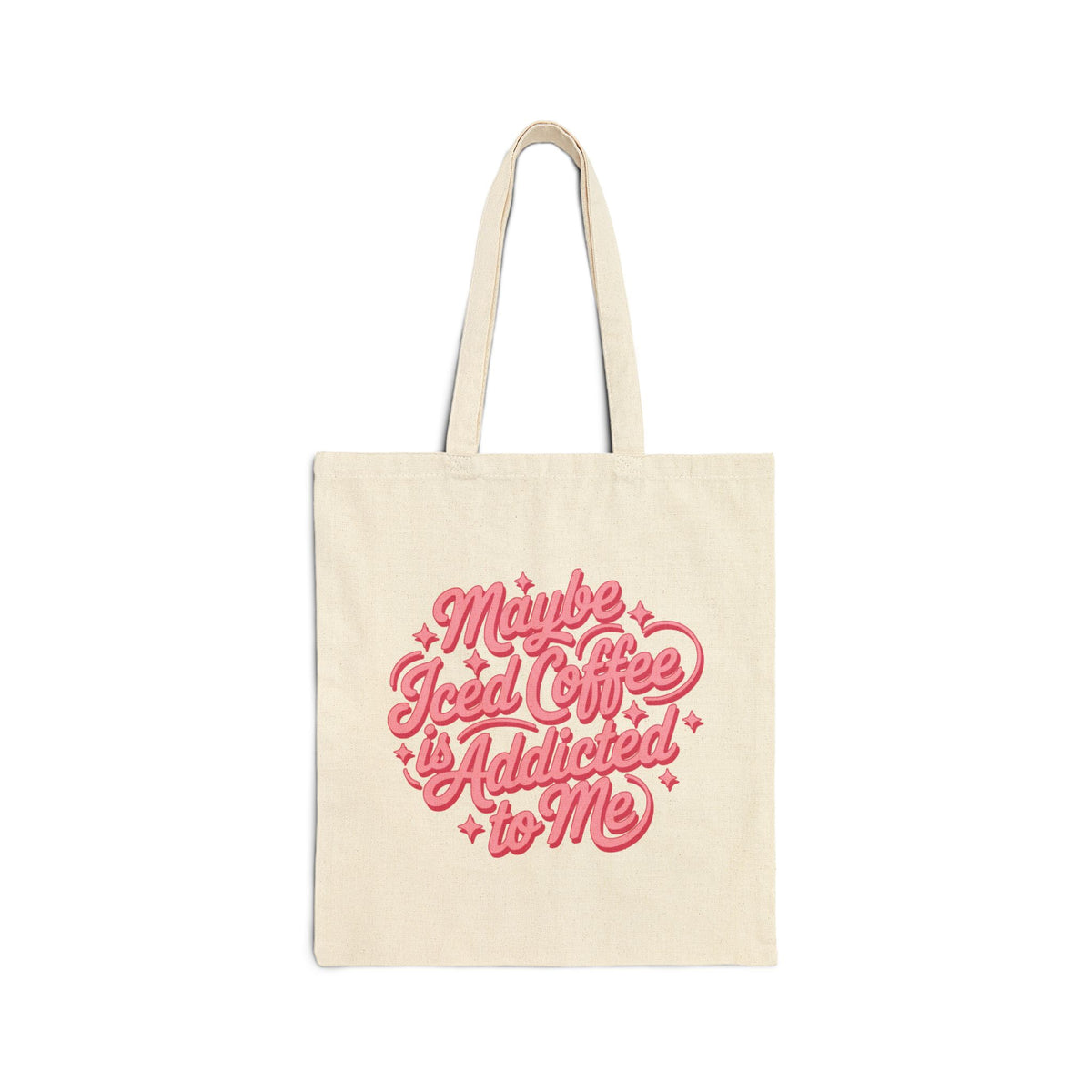 Maybe Iced Coffee is Addicted to Me Cute Pink Script Cotton Canvas Tote Bag