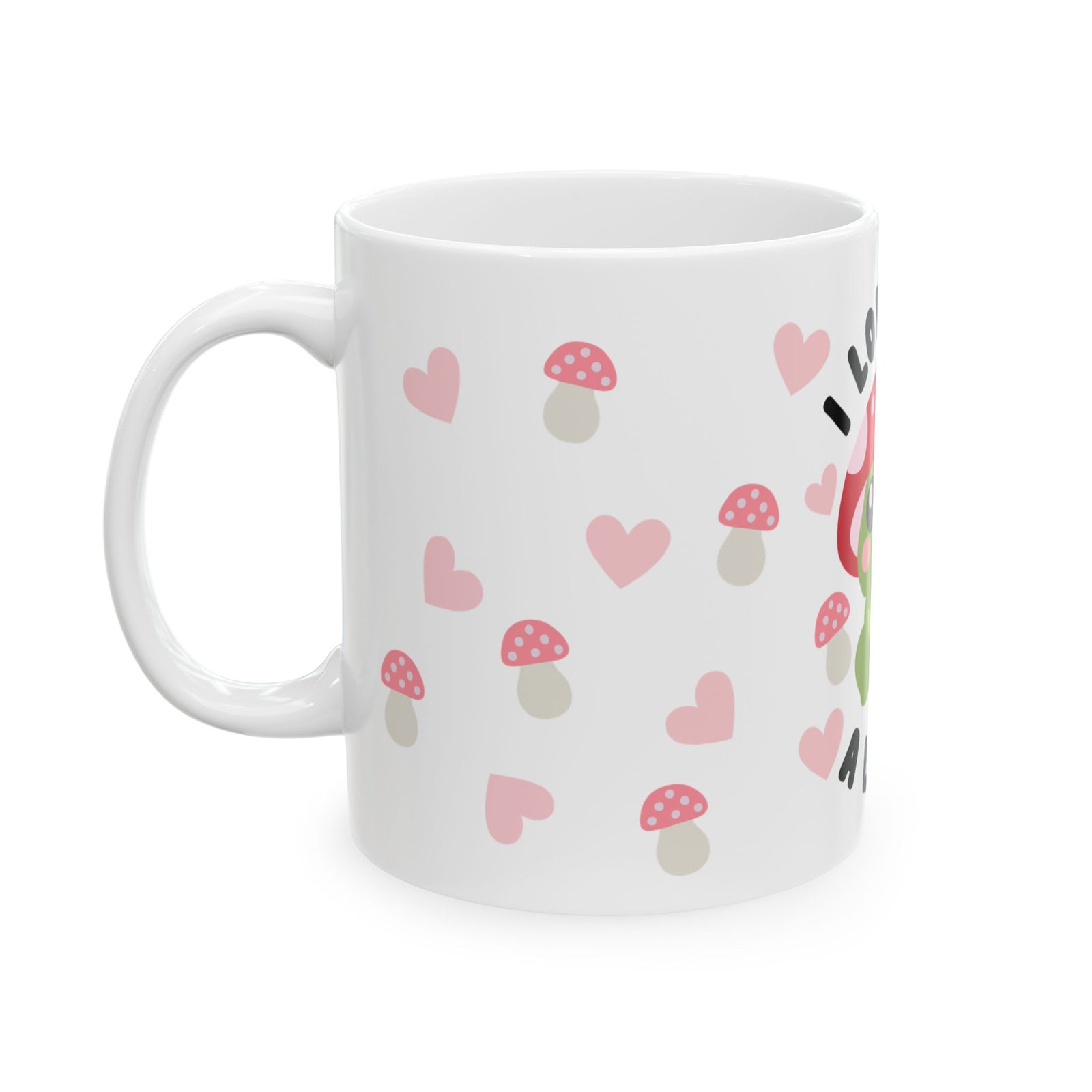 Love You a Latte Mushroom Mug — Cute Valentine’s Day Coffee Cup (11oz & 15oz) - Sydney So Sweet