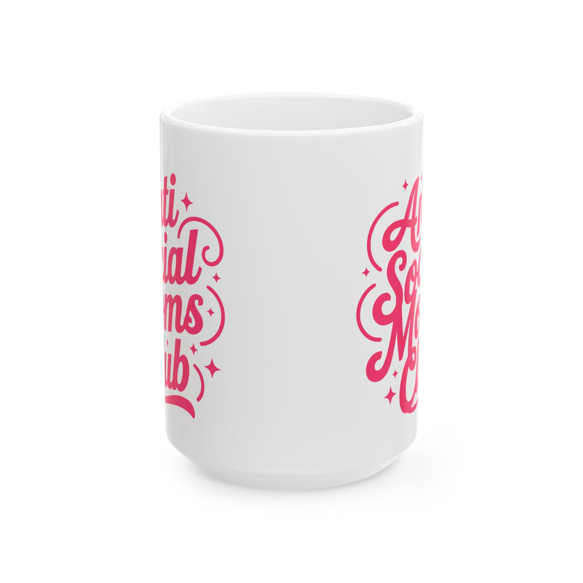 Anti-Social Moms Club Pink Script Ceramic Mug Coffee Cup (11oz & 15oz)
