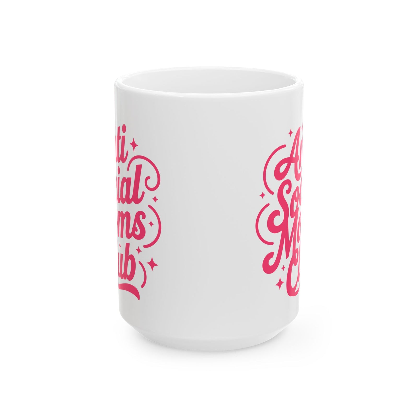 Anti-Social Moms Club Pink Script Ceramic Mug Coffee Cup (11oz & 15oz)