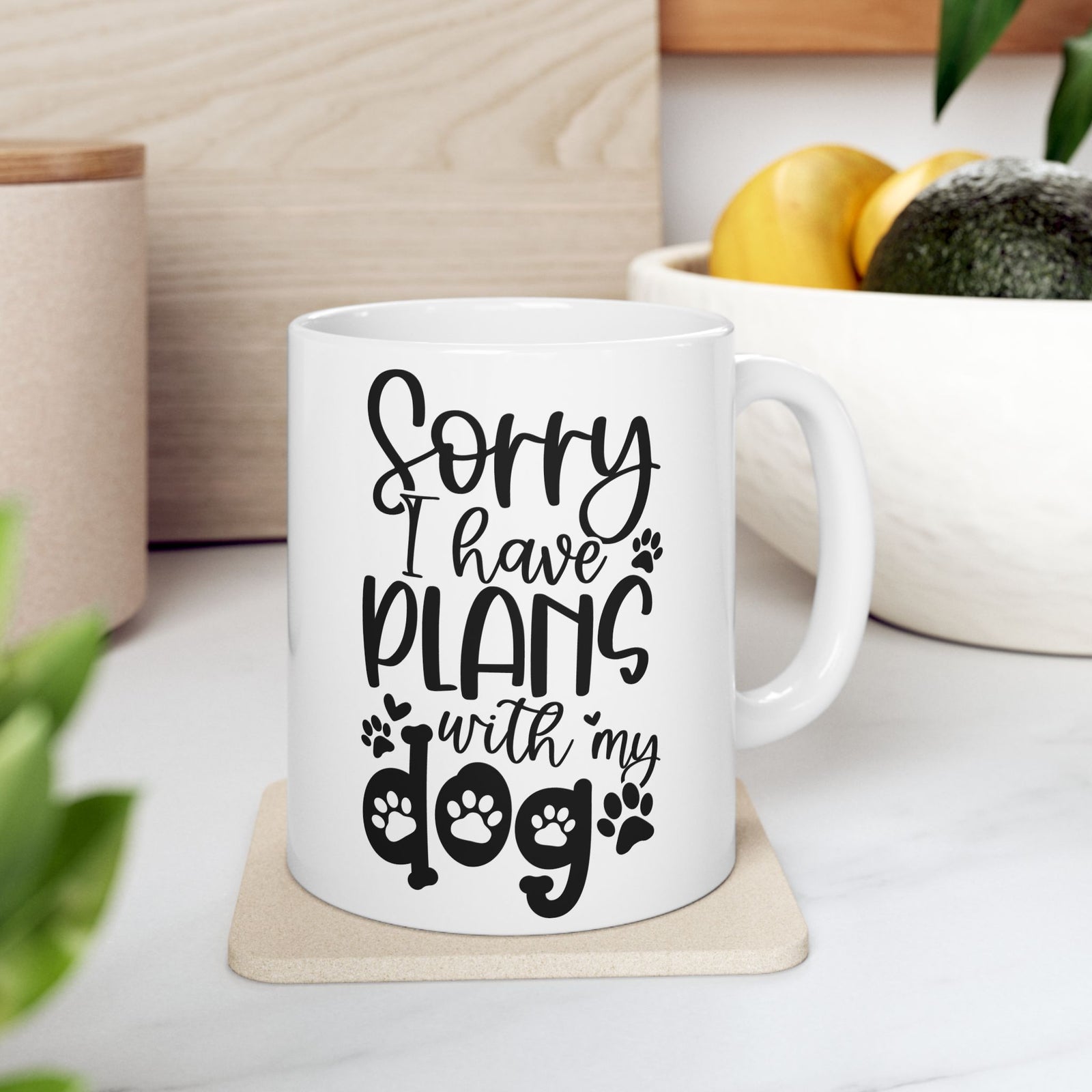 Sorry I Have Plans With My Dog Cute Ceramic Mug Coffee Cup (11oz & 15oz)