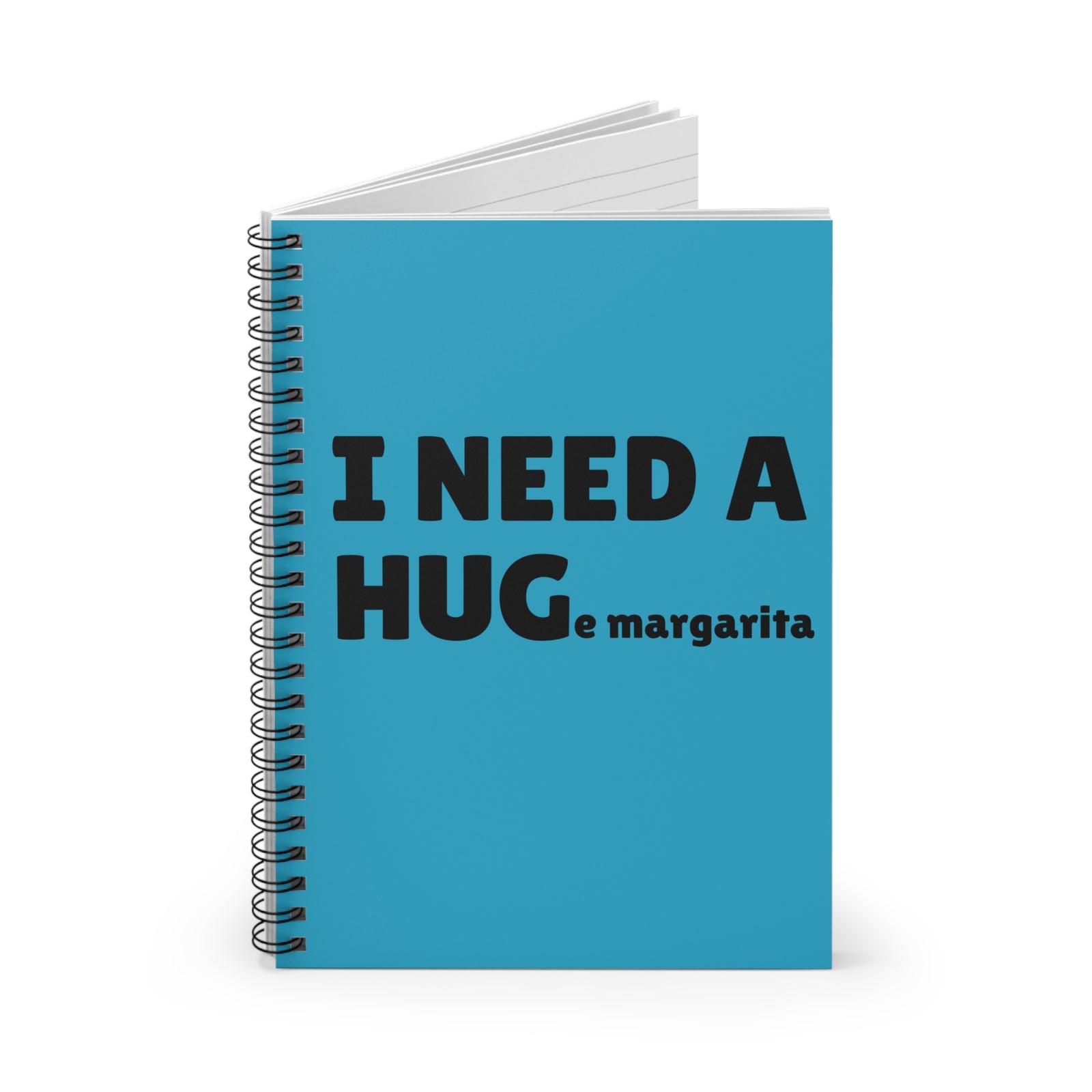 I Need a Hug(e) Margarita Spiral Notebook Funny Cocktail Ruled Journal