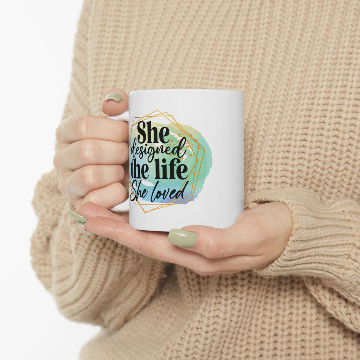 She Designed the Life She Loved Inspirational Mug Coffee Cup (11oz & 15oz) - Sydney So Sweet