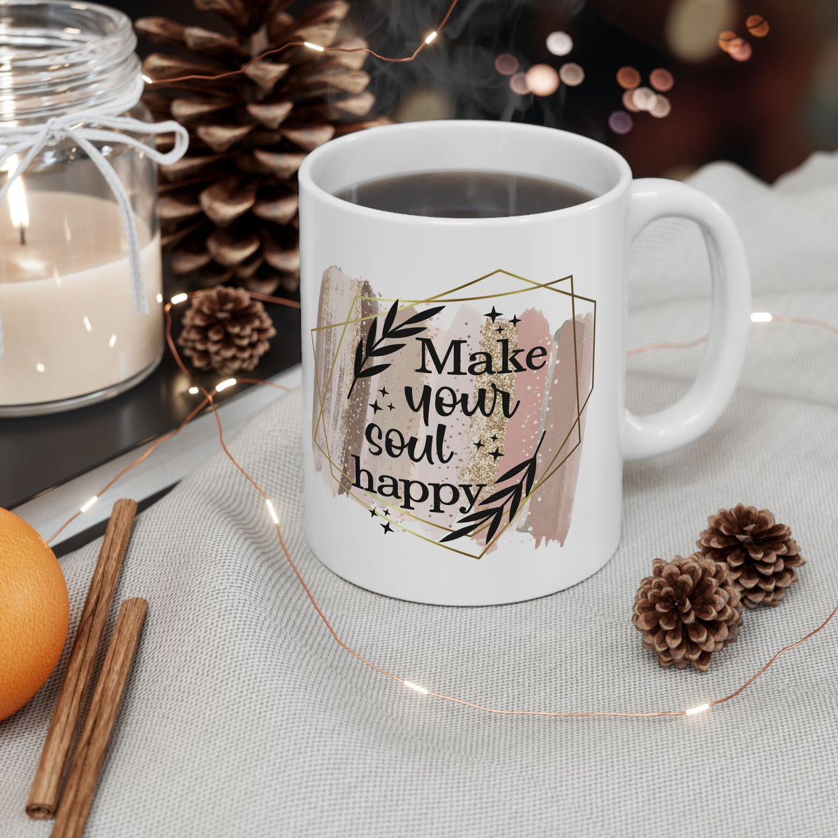 Make Your Soul Happy Inspirational Mug Coffee Cup (11oz & 15oz) - Sydney So Sweet