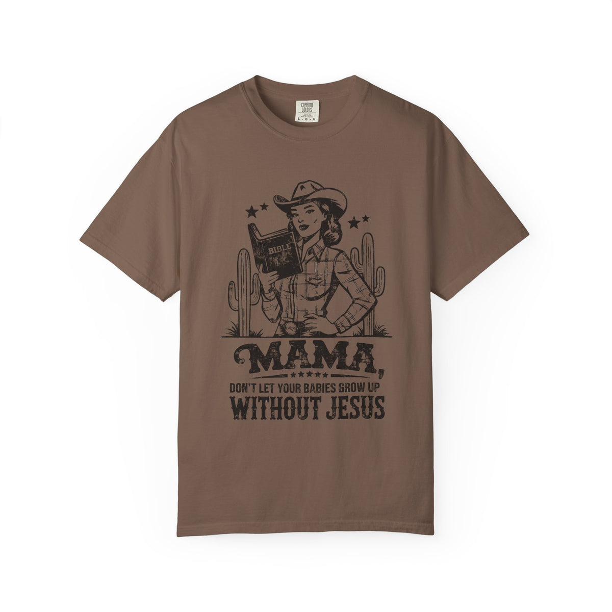 Mama Don’t Let Your Babies Grow Up Without Jesus Distressed T-Shirt Christian Mom Tee