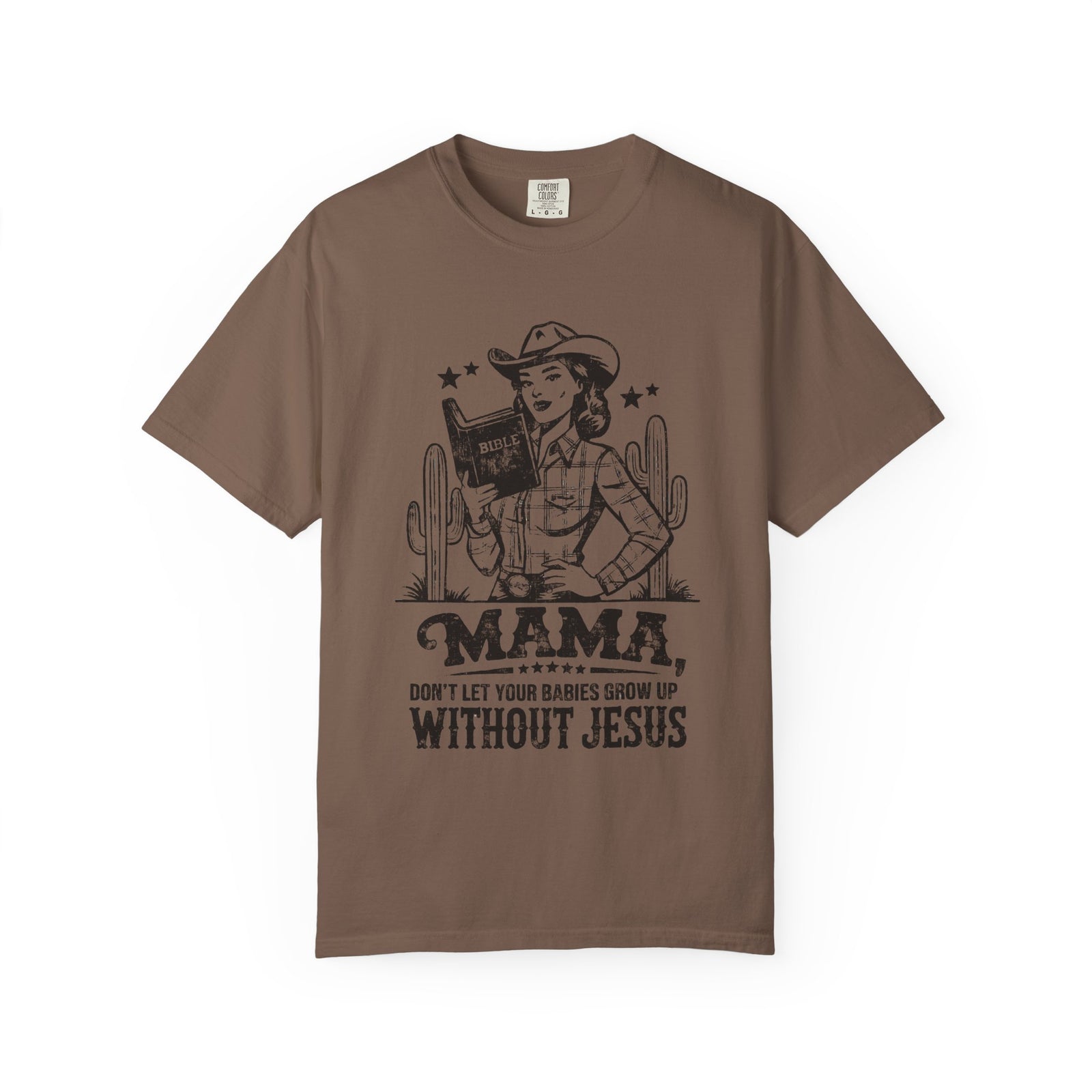 Mama Don’t Let Your Babies Grow Up Without Jesus Distressed T-Shirt Christian Mom Tee