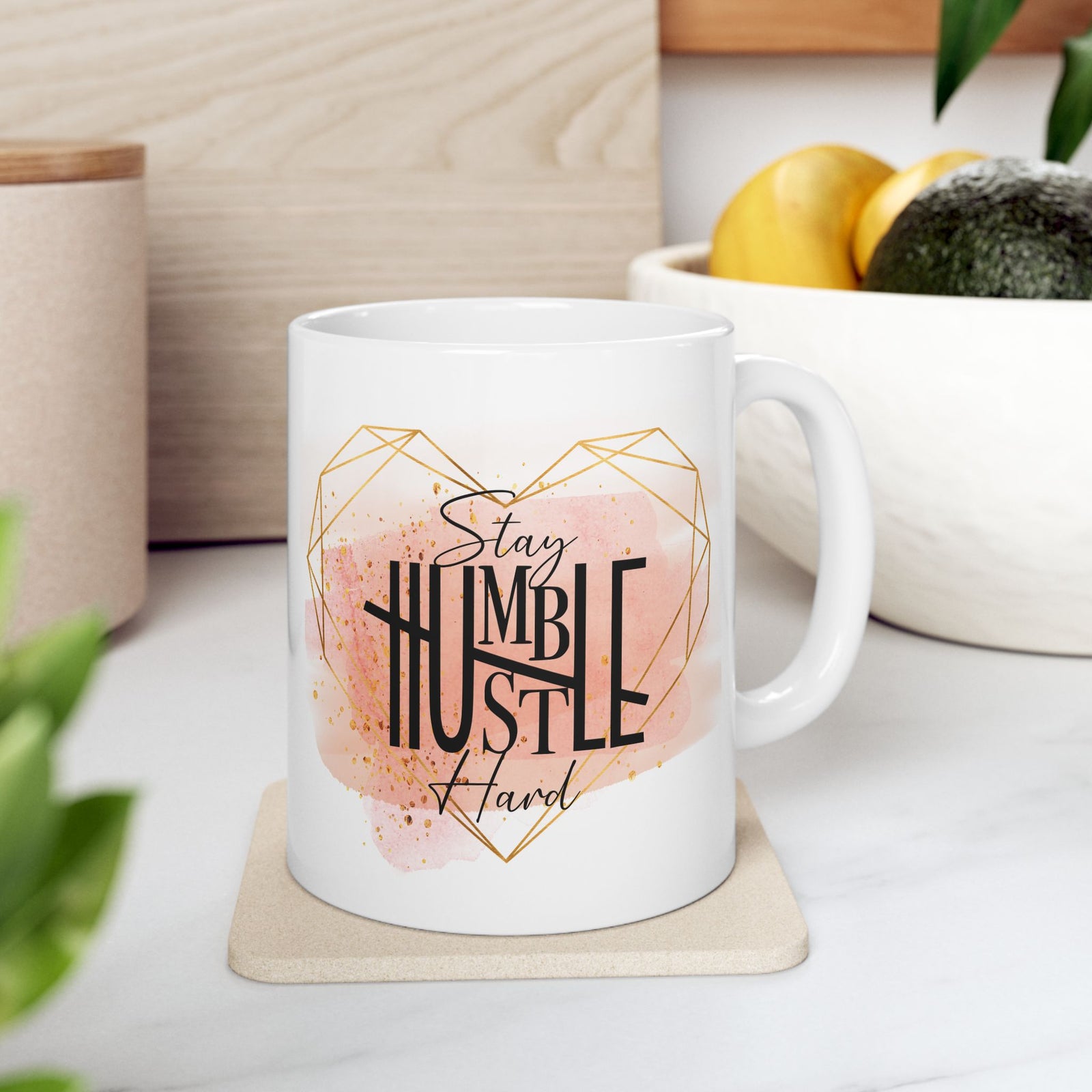 Stay Humble Hustle Hard Inspirational Mug Coffee Cup (11oz & 15oz) - Sydney So Sweet