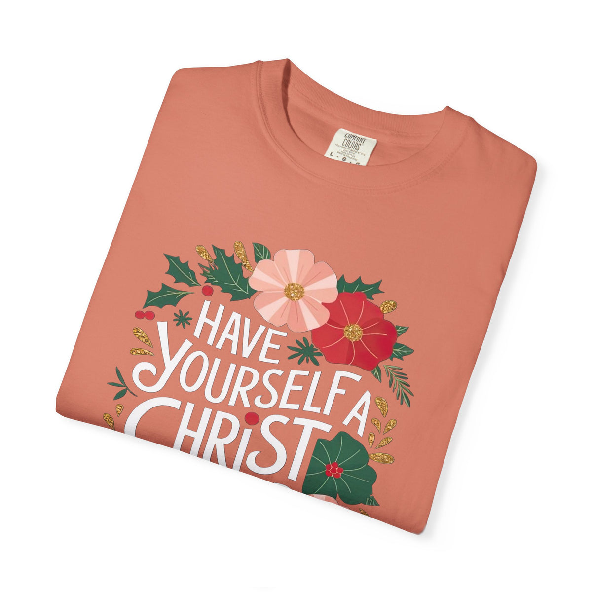 Have Yourself a Christ Filled Christmas T-Shirt Christian Graphic Tee