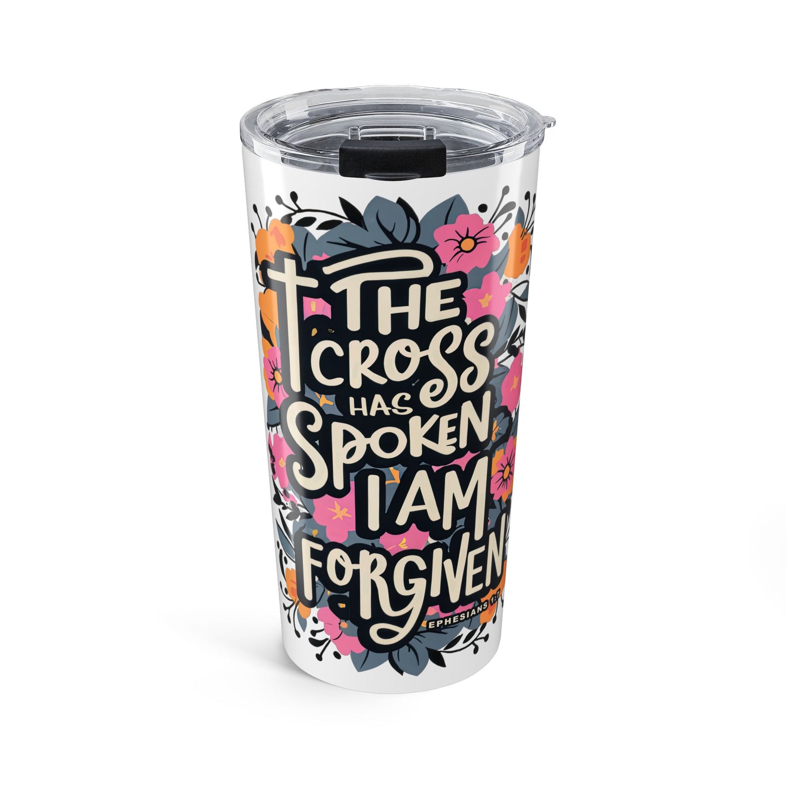 The Cross Has Spoken I Am Forgiven 20oz Tumbler Pink Script Insulated Travel Cup