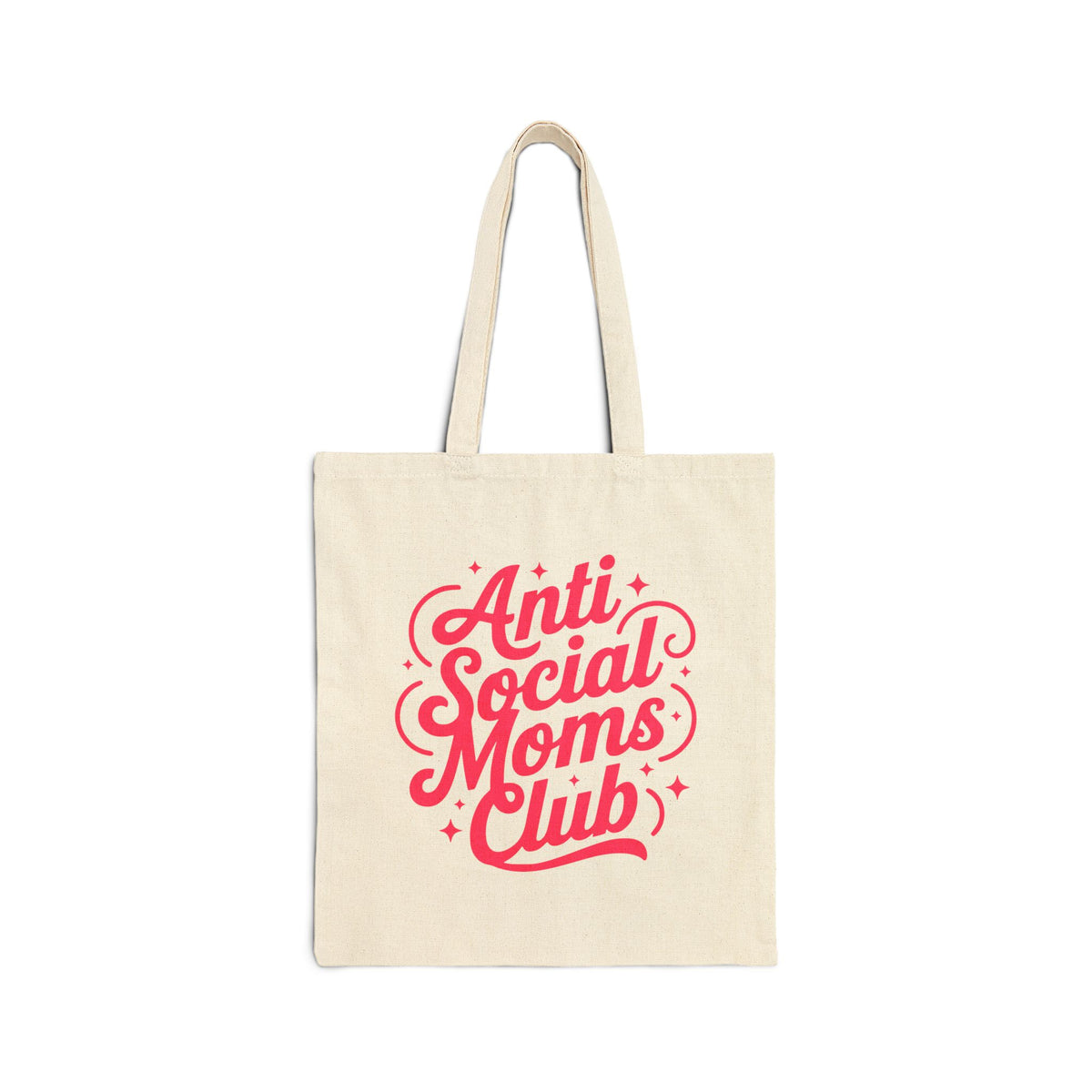Anti Social Moms Club Cotton Canvas Grocery & Everyday Tote Bag