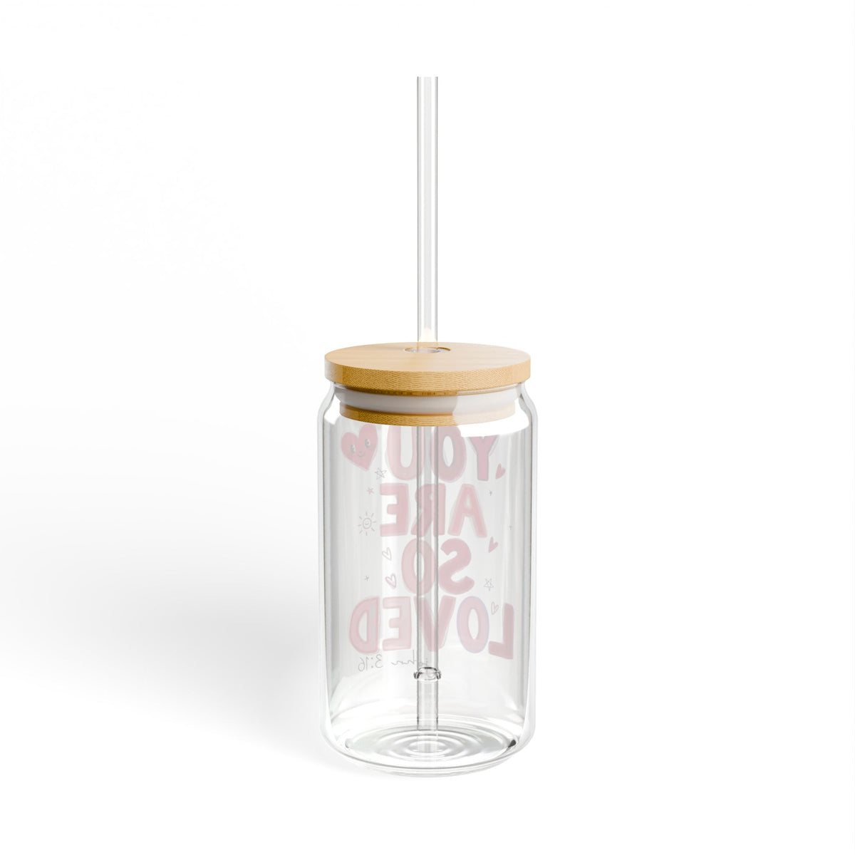 You Are So Loved Tumbler Sipper Glass 16oz — Reusable Drink Jar with Lid & Straw - Sydney So Sweet