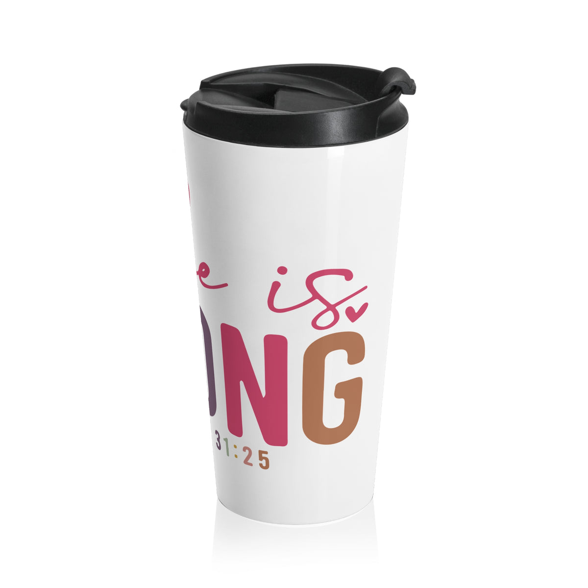 She Is Strong Travel Mug Proverbs 31:25 Inspirational Stainless Steel Tumbler