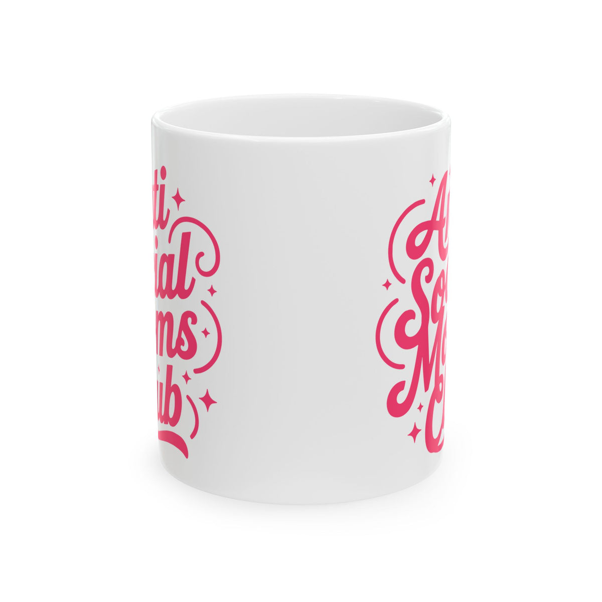 Anti-Social Moms Club Pink Script Ceramic Mug Coffee Cup (11oz & 15oz)