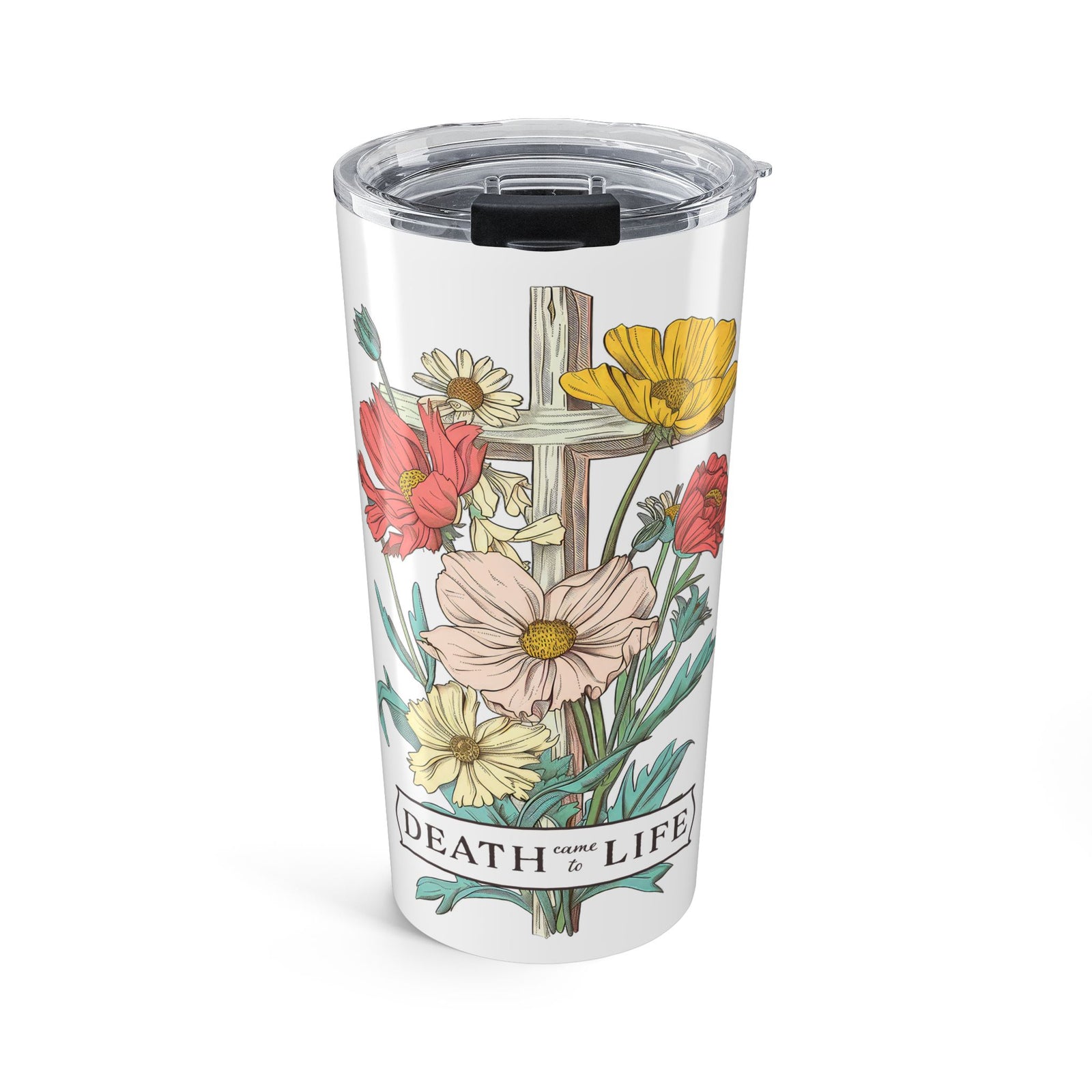 Death Came to Life Floral Cross 20oz Tumbler Christian Easter Travel Mug