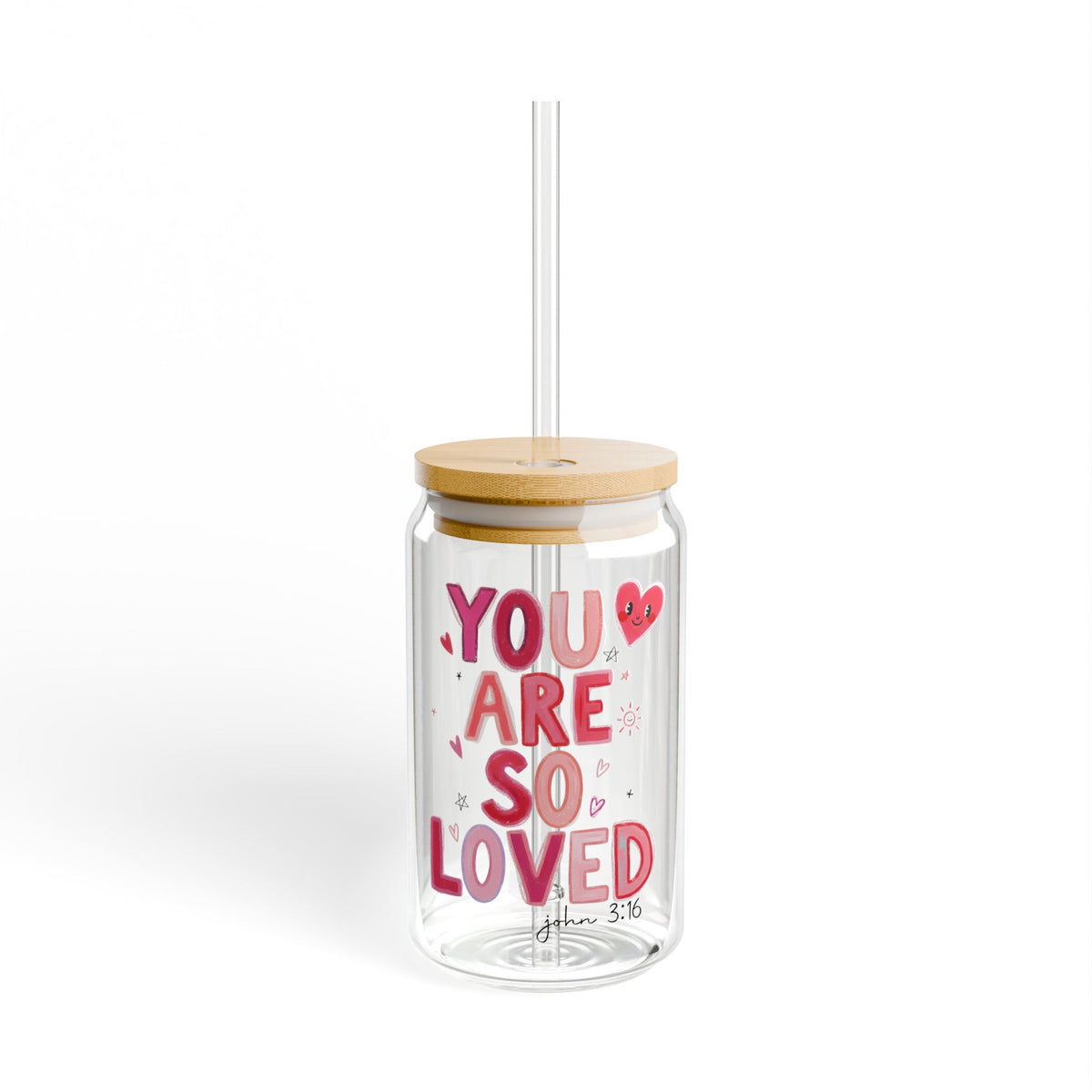 You Are So Loved Tumbler Sipper Glass 16oz — Reusable Drink Jar with Lid & Straw - Sydney So Sweet