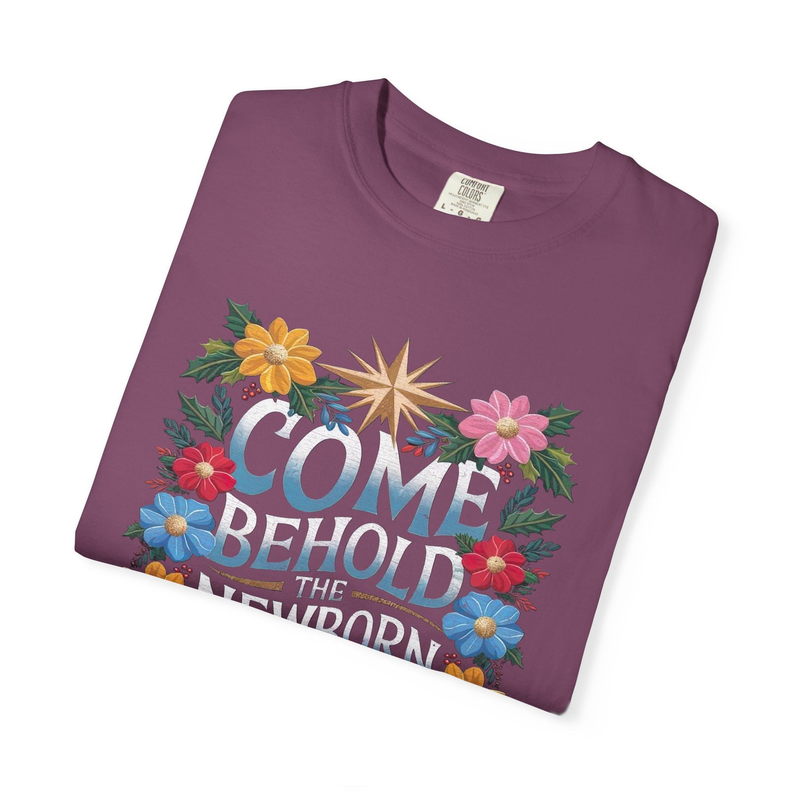 Come & Behold the Newborn King Christmas T-Shirt Christian Graphic Tee