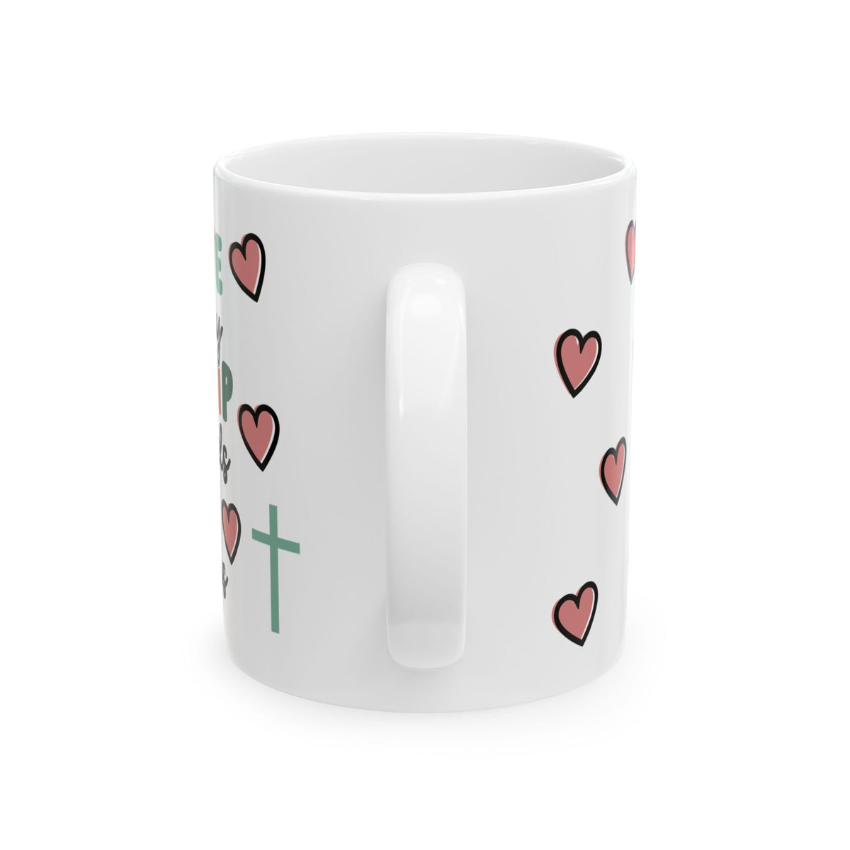 Believe Worship Love Cute Ceramic Mug Coffee Cup (11oz & 15oz)