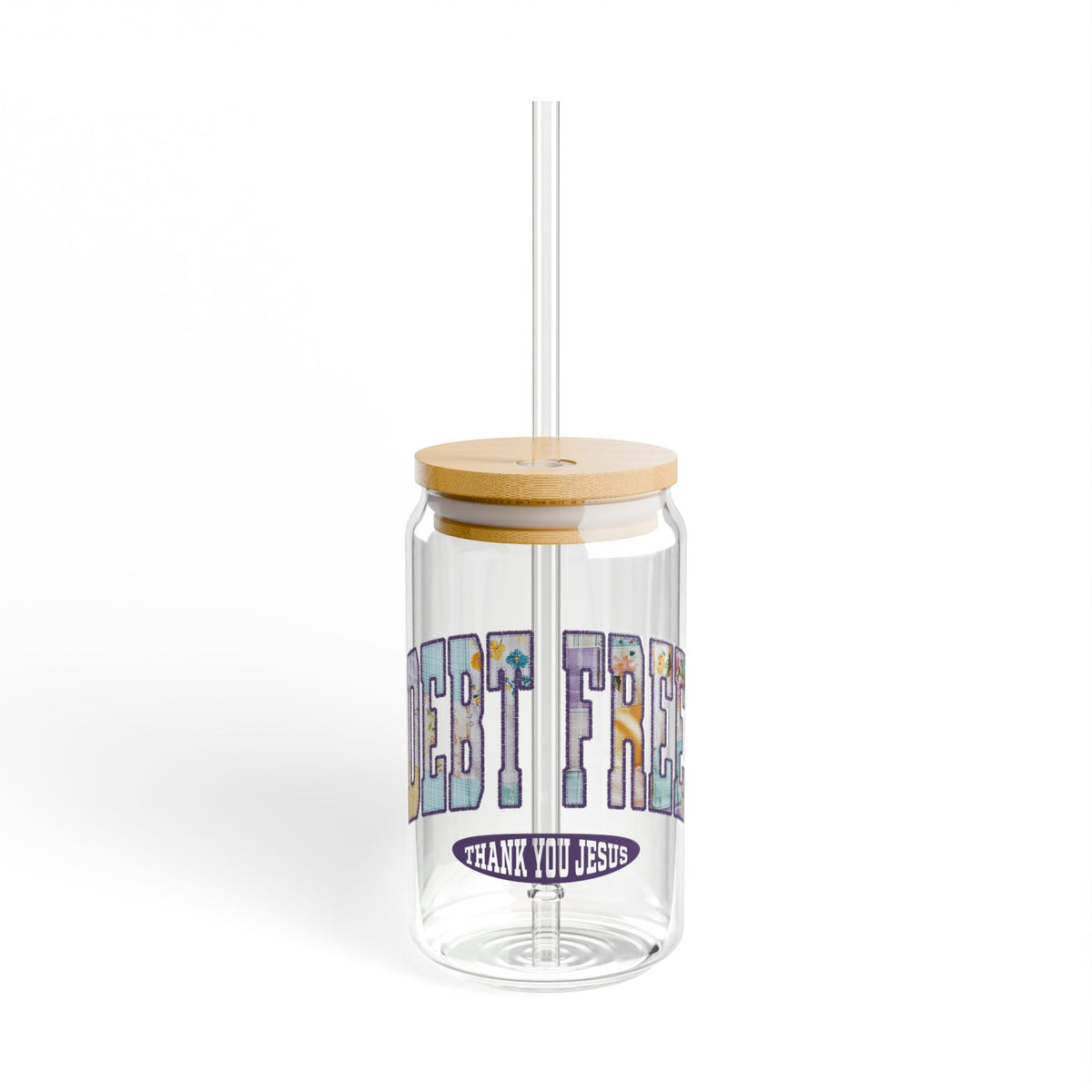 Debt Free Thank You Jesus Christian Sipper Glass 16oz Reusable Drink Jar with Lid & Straw