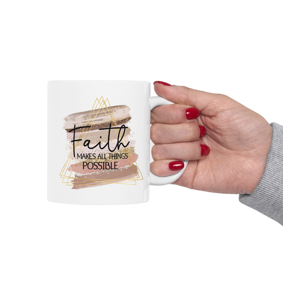 Faith Makes All Things Possible Christian Inspirational Ceramic Mug (11oz, 15oz)
