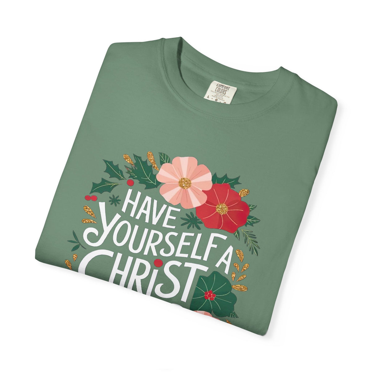 Have Yourself a Christ Filled Christmas T-Shirt Christian Graphic Tee