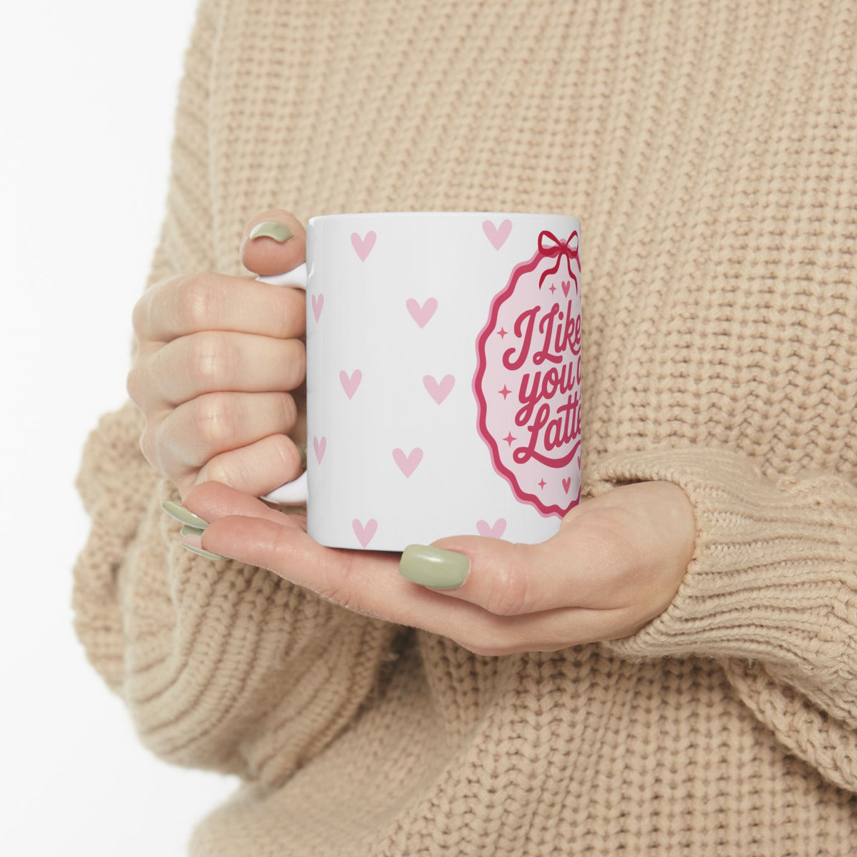I Like You a Latte Mug — Cute Valentine’s Day Coffee Cup (11oz & 15oz)