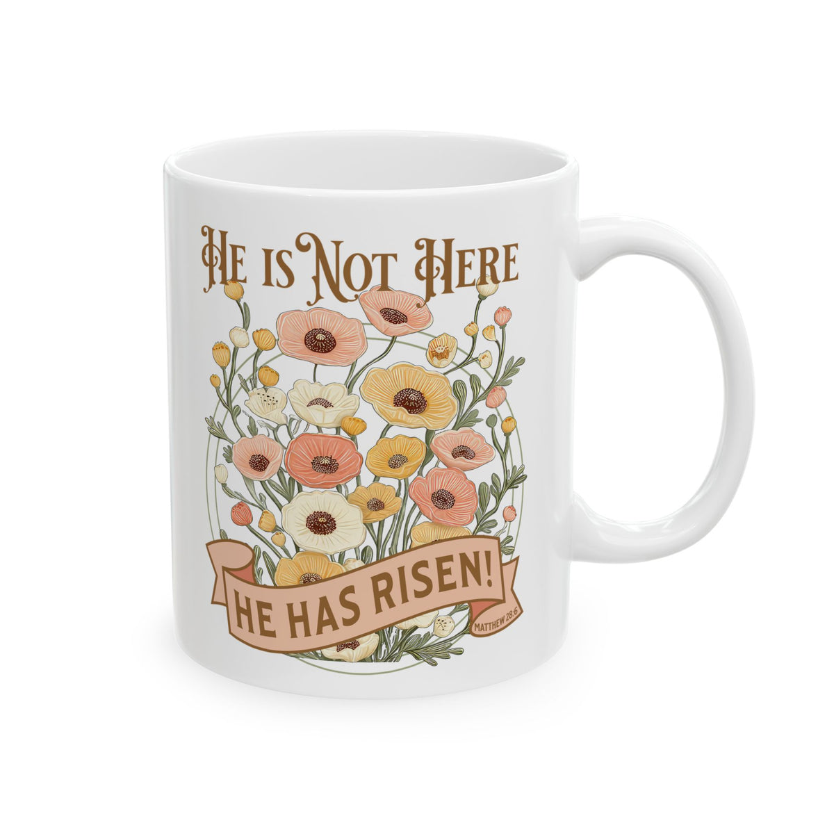 He is Not Here He Has Risen Easter Christian Ceramic Mug Coffee Cup (11oz & 15oz)