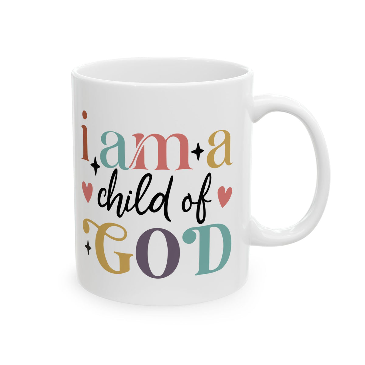 I Am a Child of God Inspirational Christian Cute Ceramic Mug Coffee Cup (11oz & 15oz)