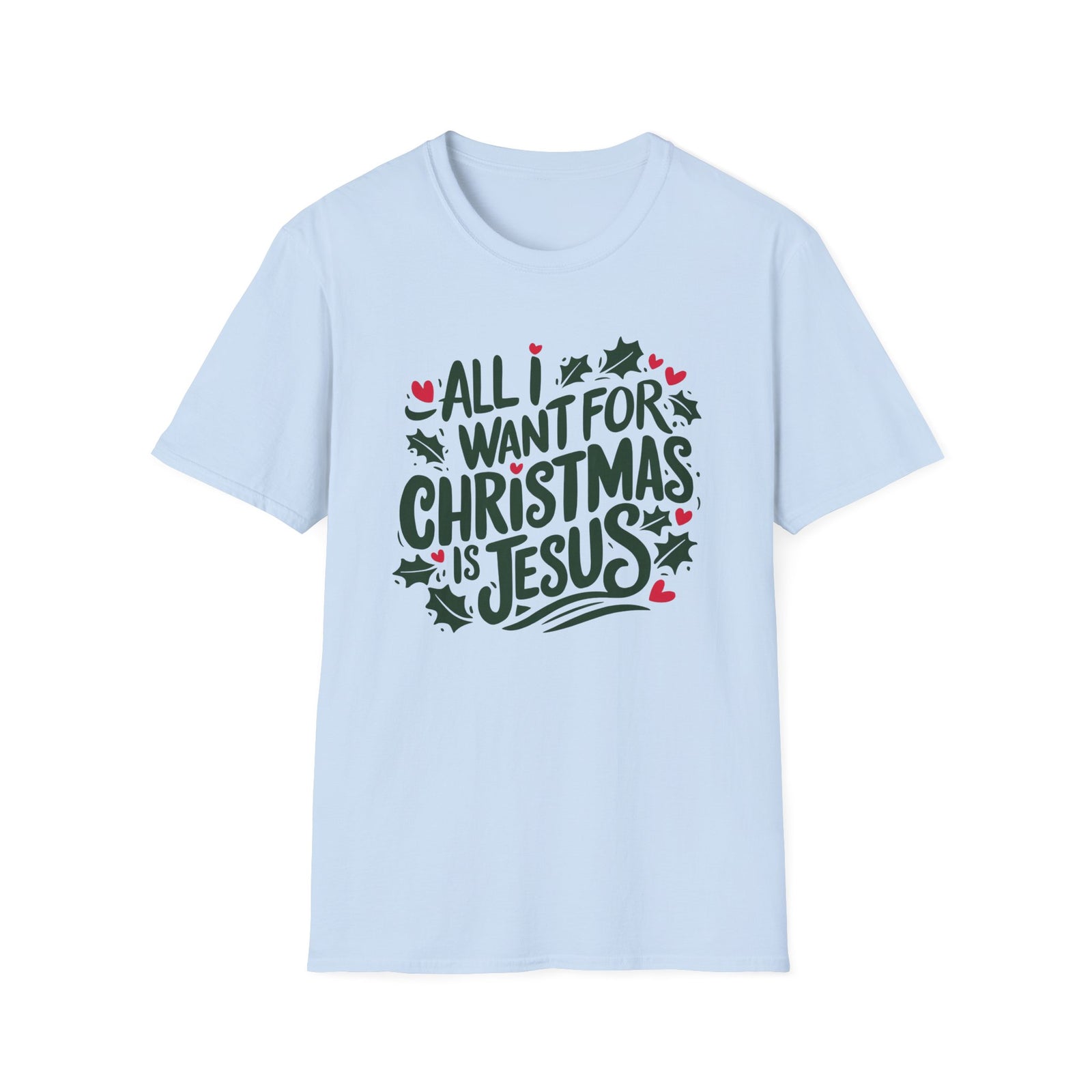 All I Want for Christmas is Jesus Tee Christian Graphic T-Shirt