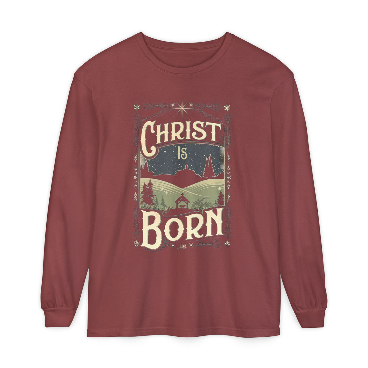 Christ Is Born Long Sleeve T-Shirt Christmas Graphic Tee
