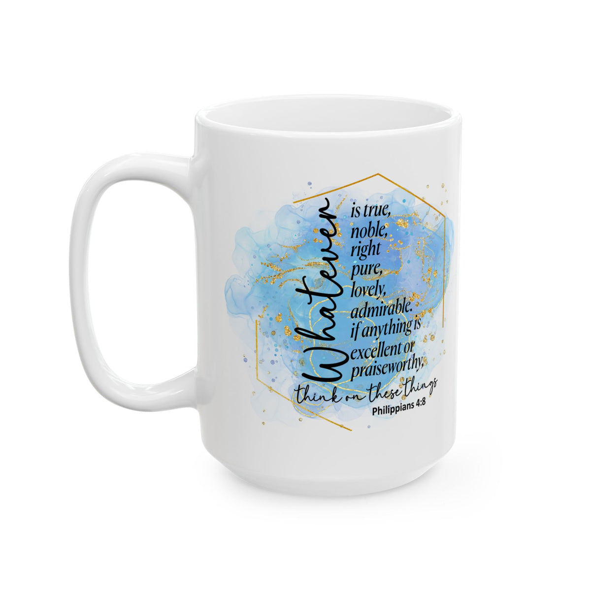 Think on These Things Philippians 4:8 Christian Mug — Blue Watercolor Coffee Cup (11oz, 15oz)