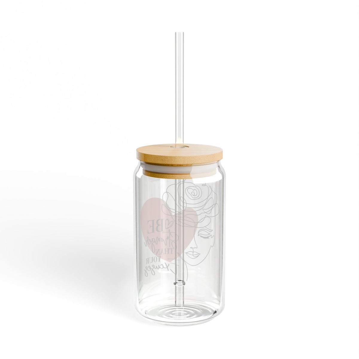 Be Stronger Than Your Excuses Inspirational Tumbler Sipper Glass 16oz — Reusable Drink Jar with Lid & Straw - Sydney So Sweet