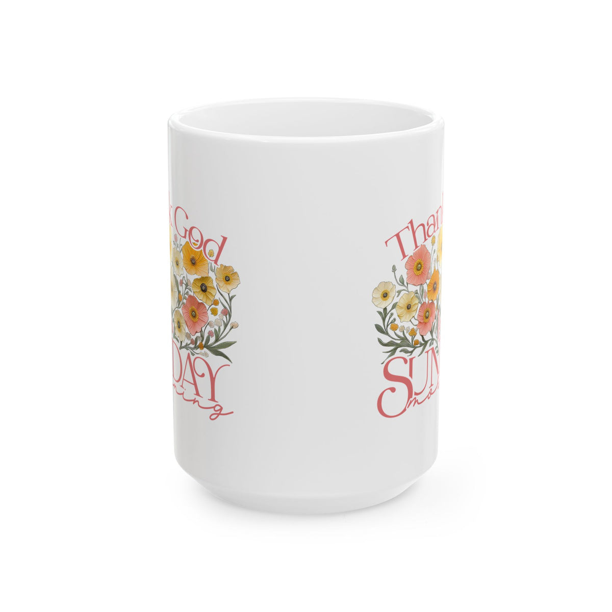 Thank God for Sunday Morning Christian Ceramic Mug Coffee Cup (11oz & 15oz)