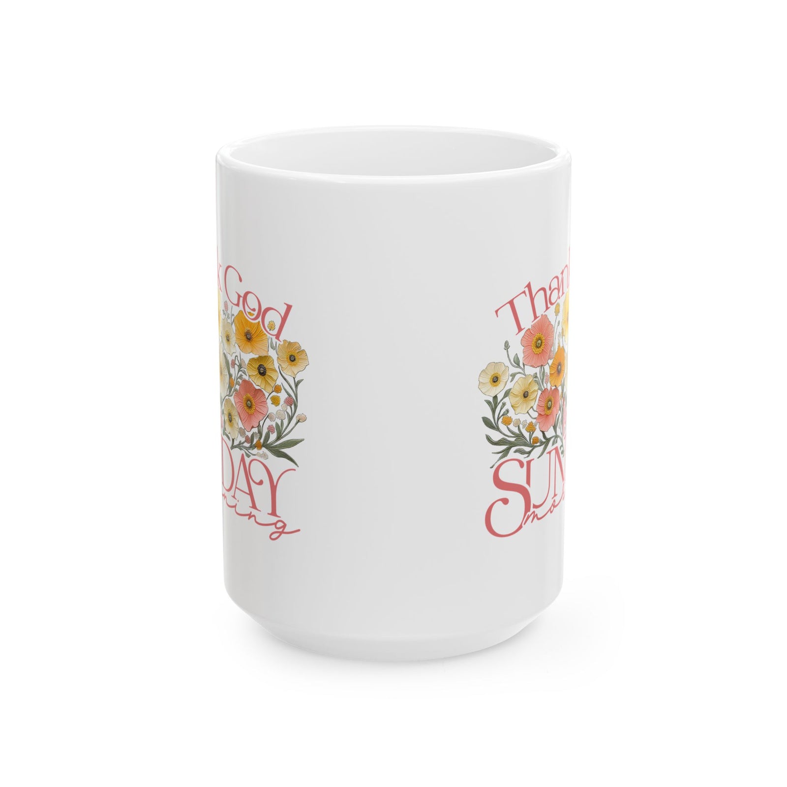 Thank God for Sunday Morning Christian Ceramic Mug Coffee Cup (11oz & 15oz)