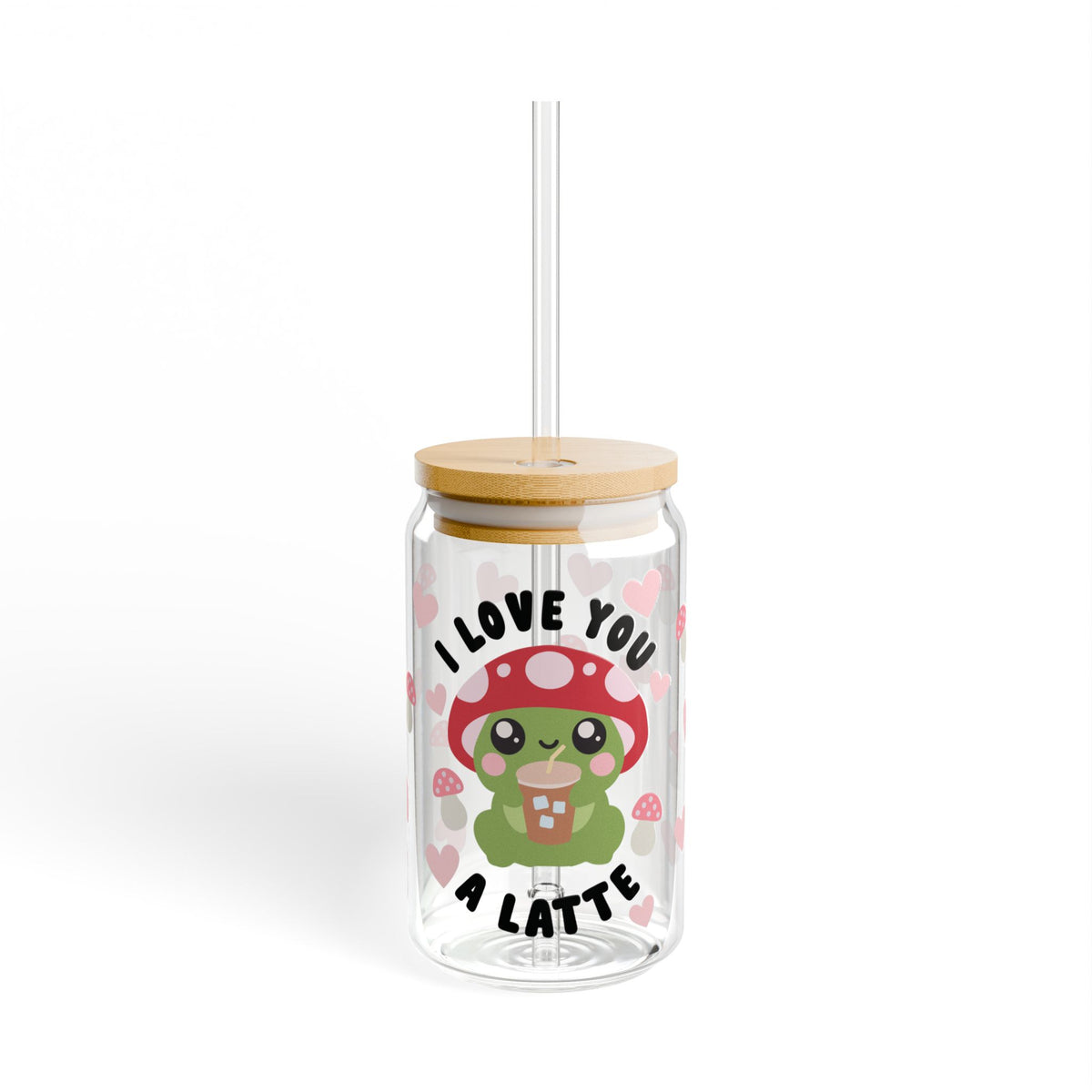 Love You a Latte Mushroom Tumbler Sipper Glass 16oz — Reusable Drink Jar with Lid & Straw - Sydney So Sweet