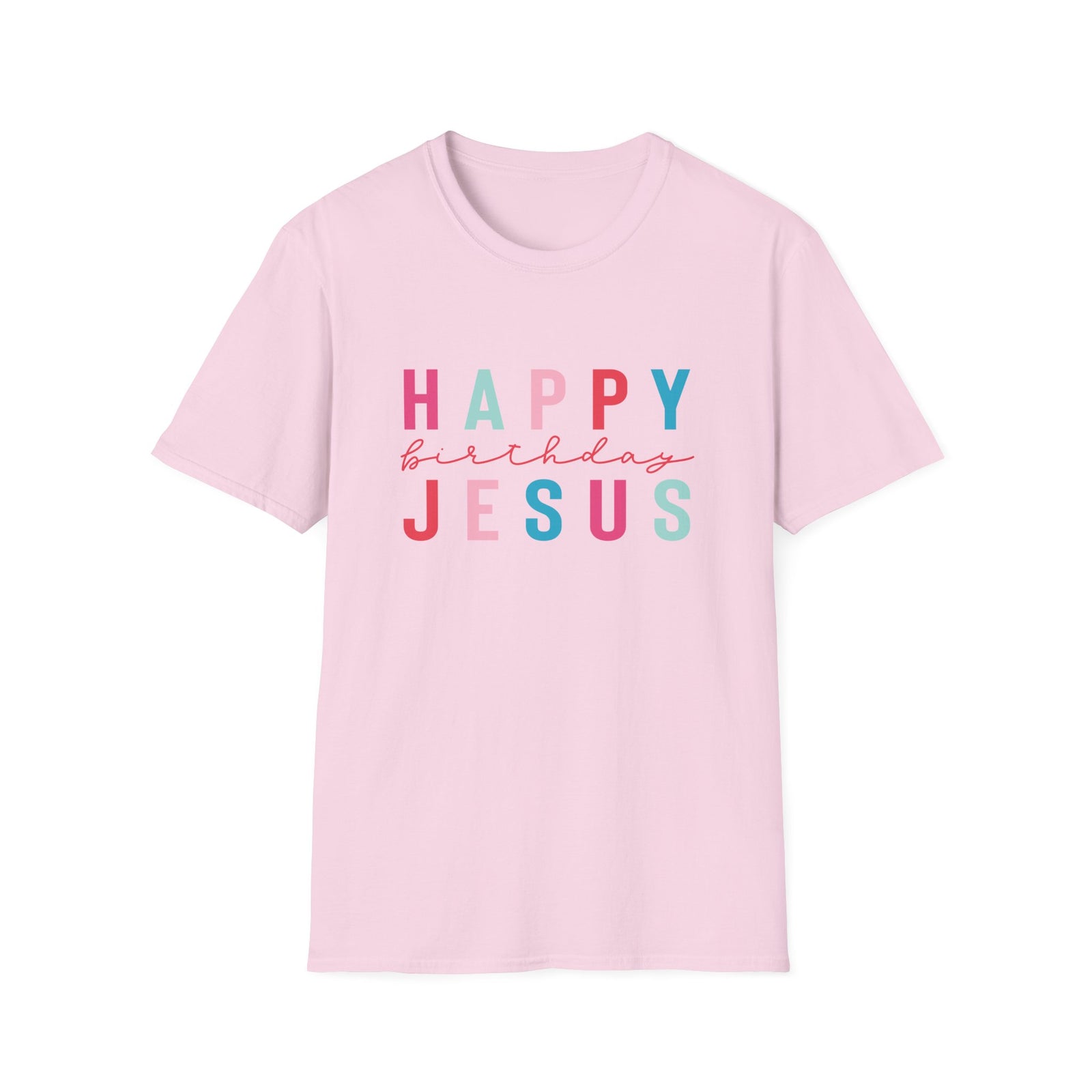 Happy Birthday Jesus Tee Christmas Season Colorful Christian T-Shirt