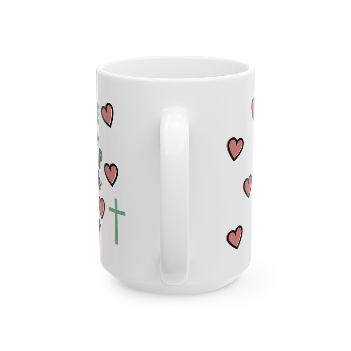 Believe Worship Love Cute Ceramic Mug Coffee Cup (11oz & 15oz)