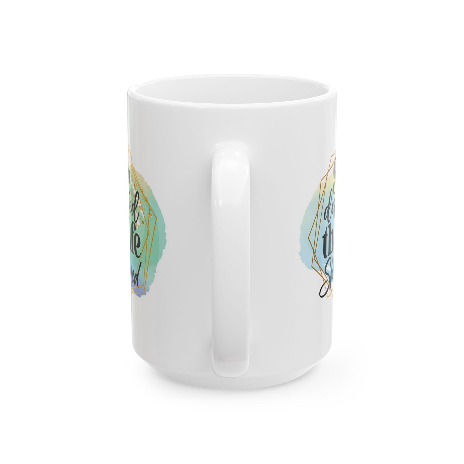 She Designed the Life She Loved Inspirational Mug Coffee Cup (11oz & 15oz) - Sydney So Sweet