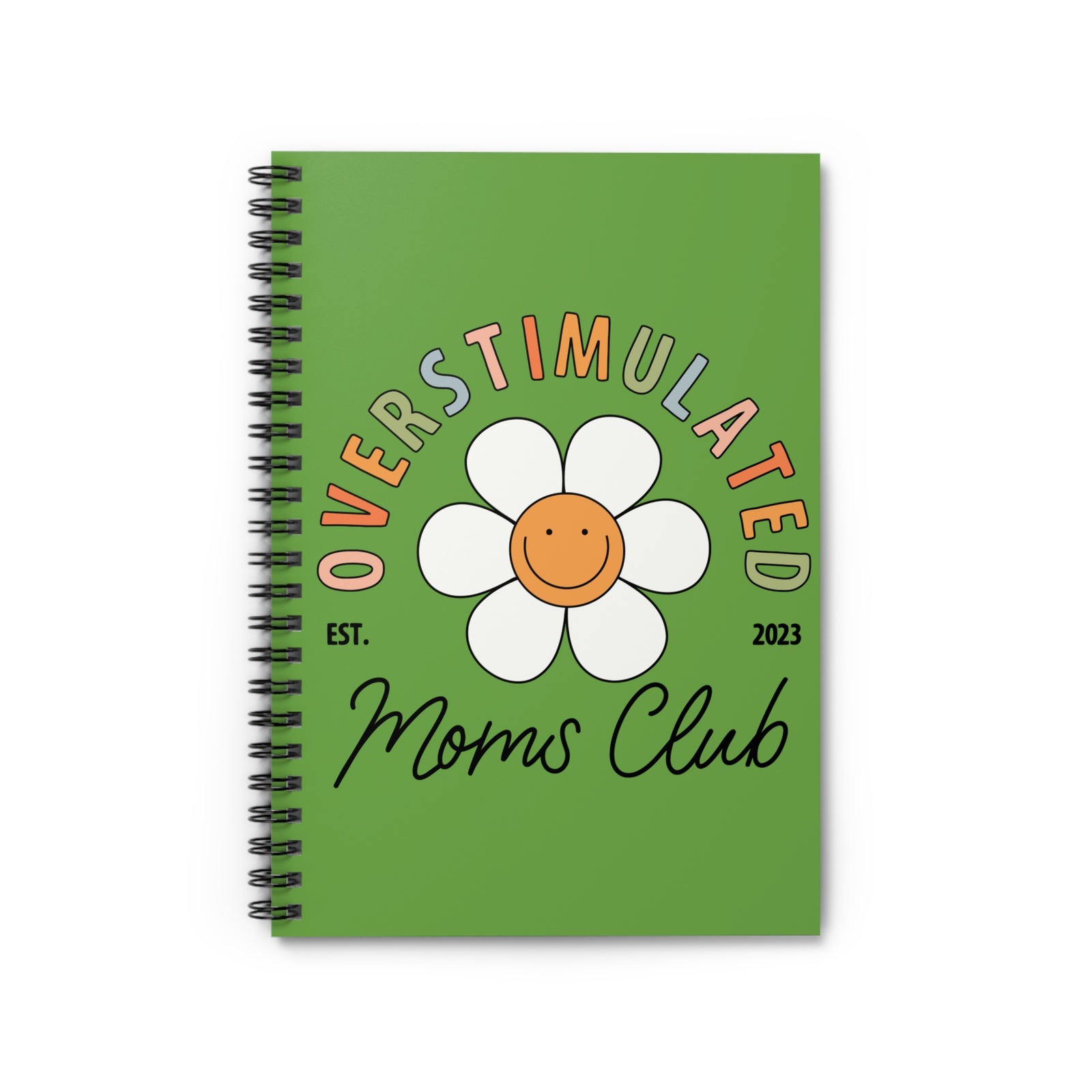 Overstimulated Moms Club Spiral Notebook Cute Daisy Journal for Busy Moms